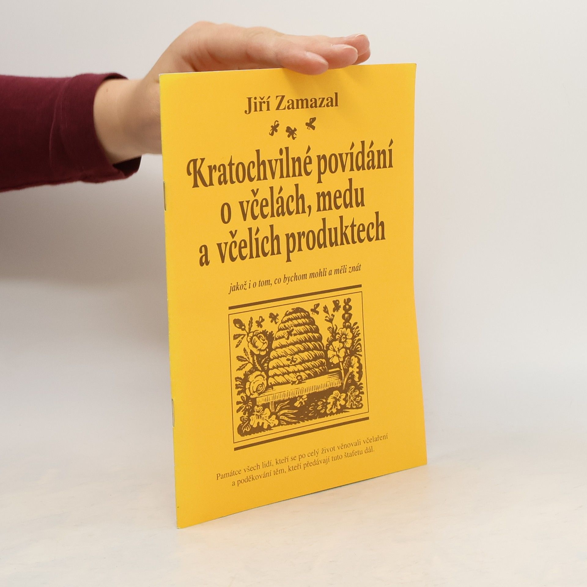 Jiří Zamazal Kratochvíle povídání o včelách, medu a včelích produktech