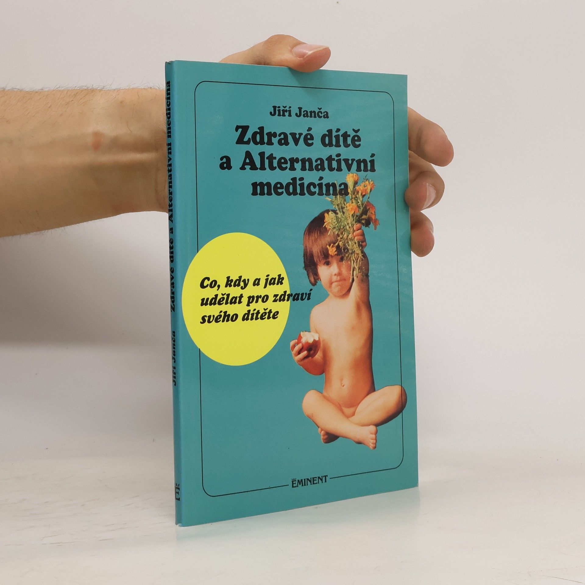 Jiří Janča Zdravé dítě a alternativní medicína