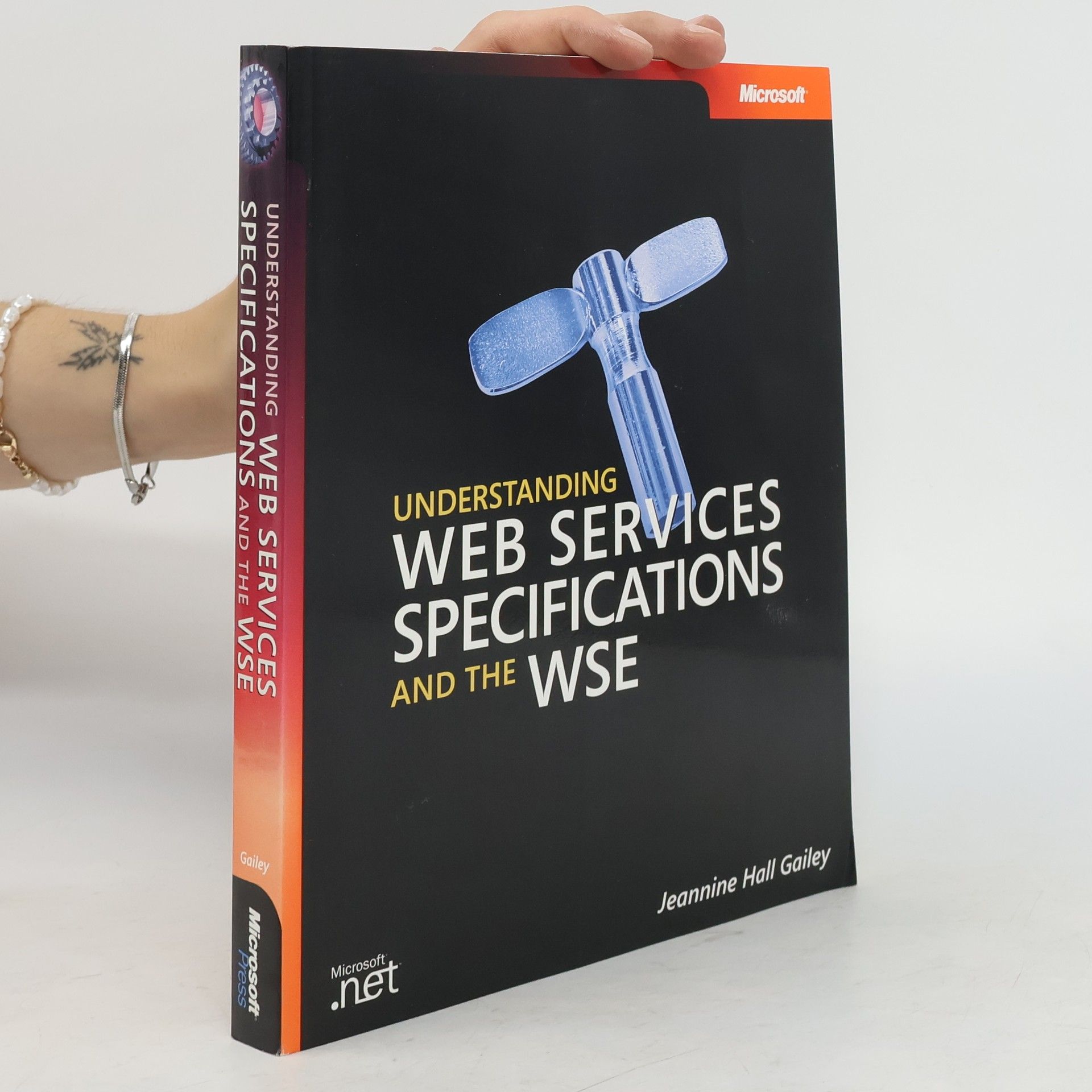 Jeannine Hall Gailey Understanding Web Services Specifications and the WSE