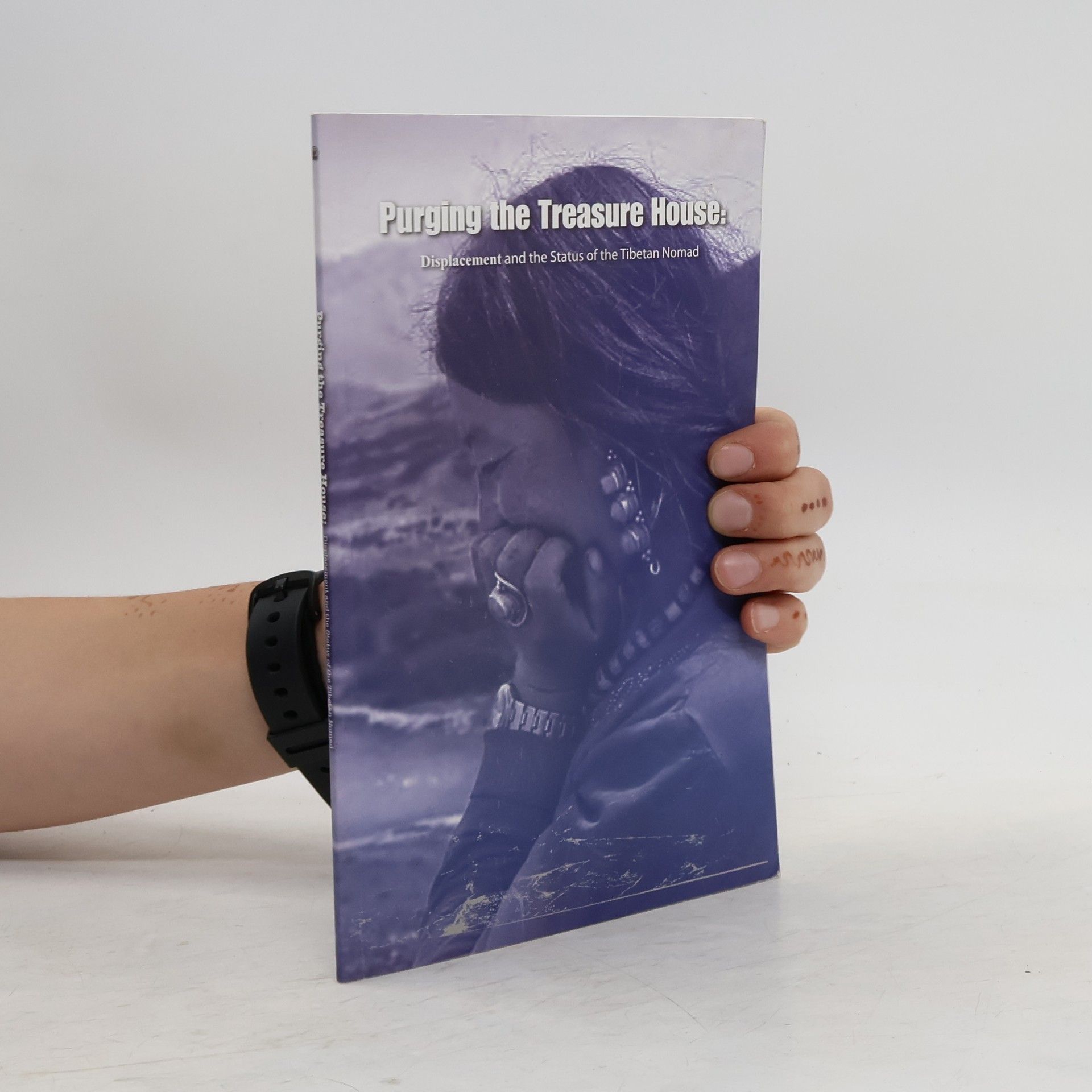 Various authors Purging the Treasure House: Displacement and the Status of the Tibetan Nomad