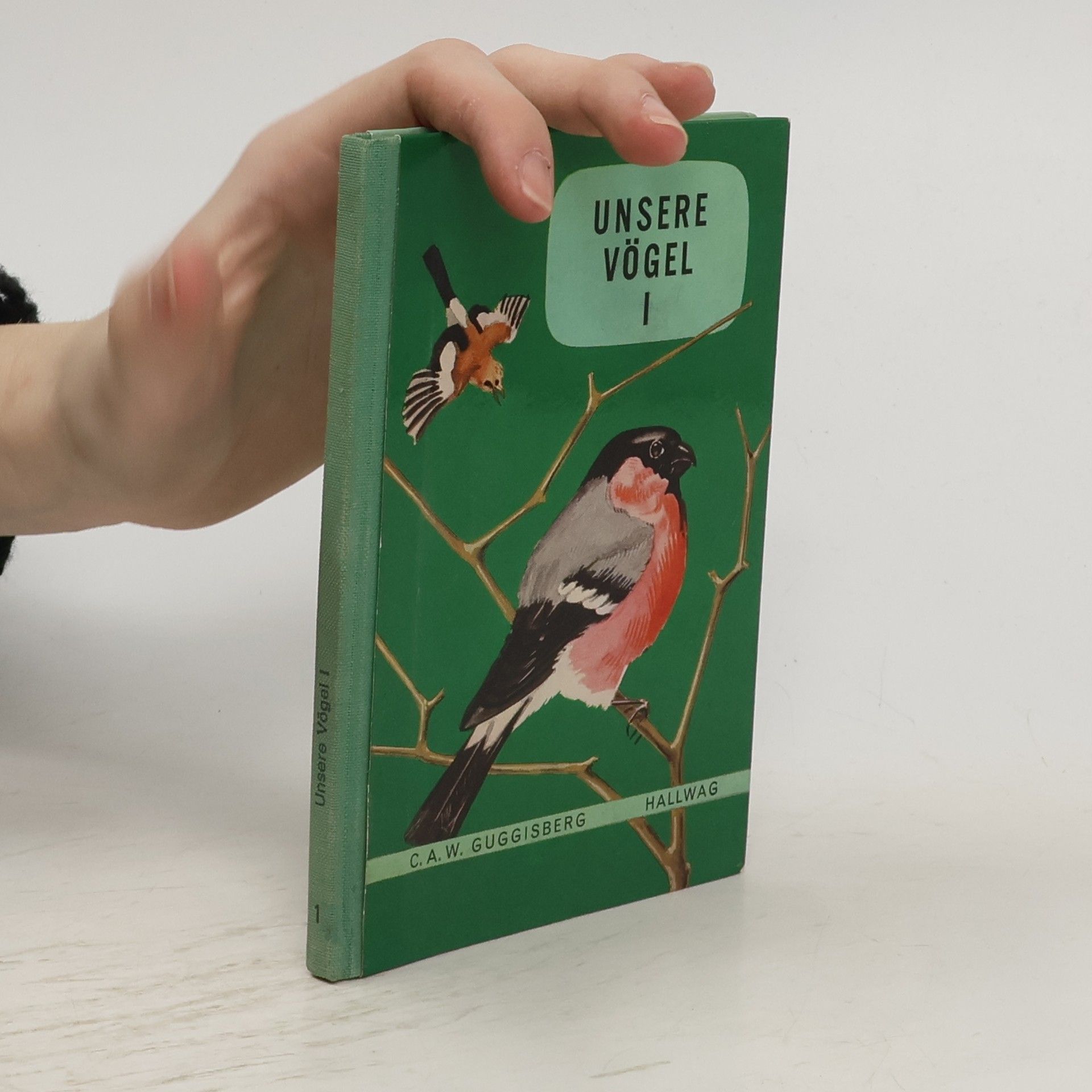 C. A. W. Guggisberg Unsere Vögel I.