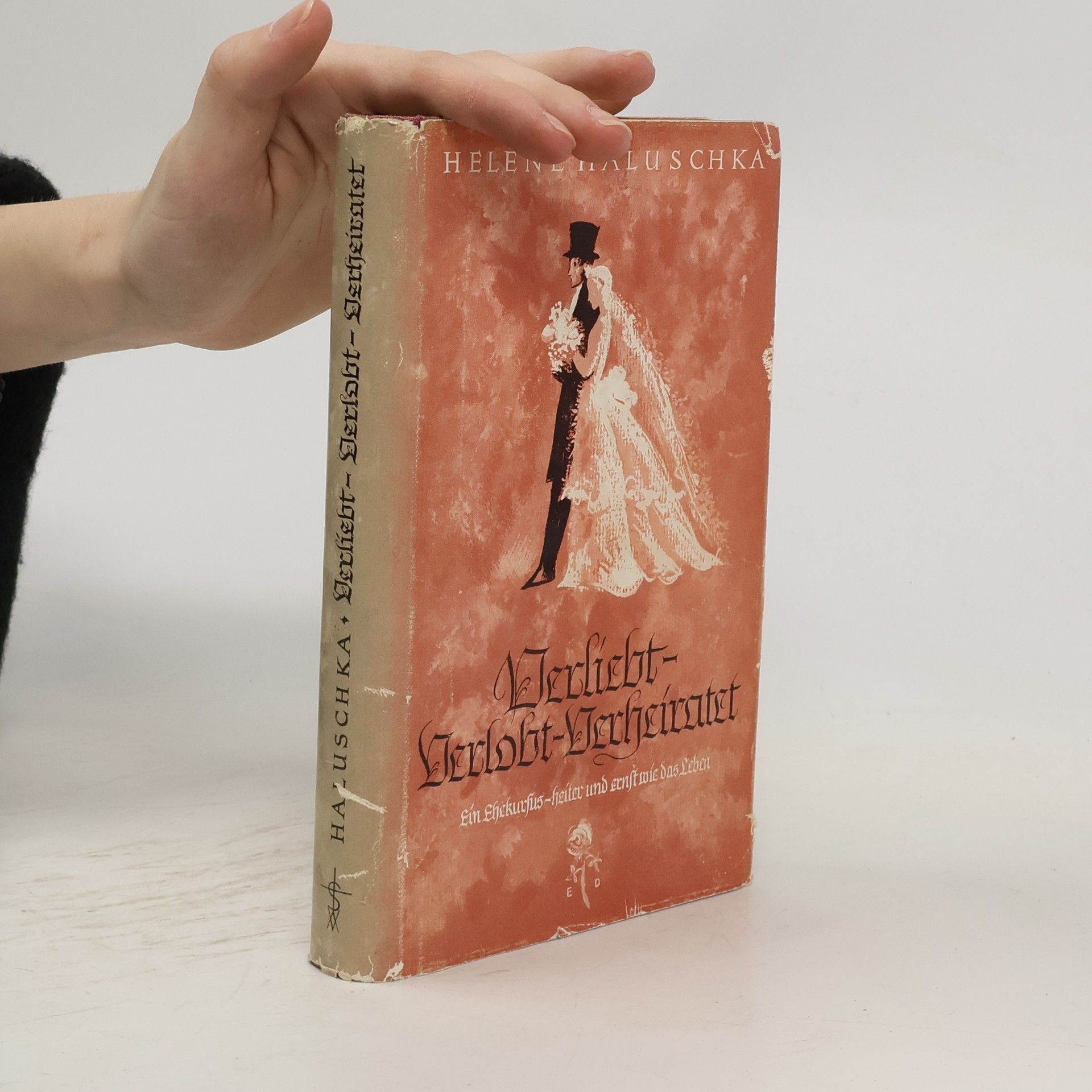 Helene Haluschka Verliebt – verlobt – verheiratet