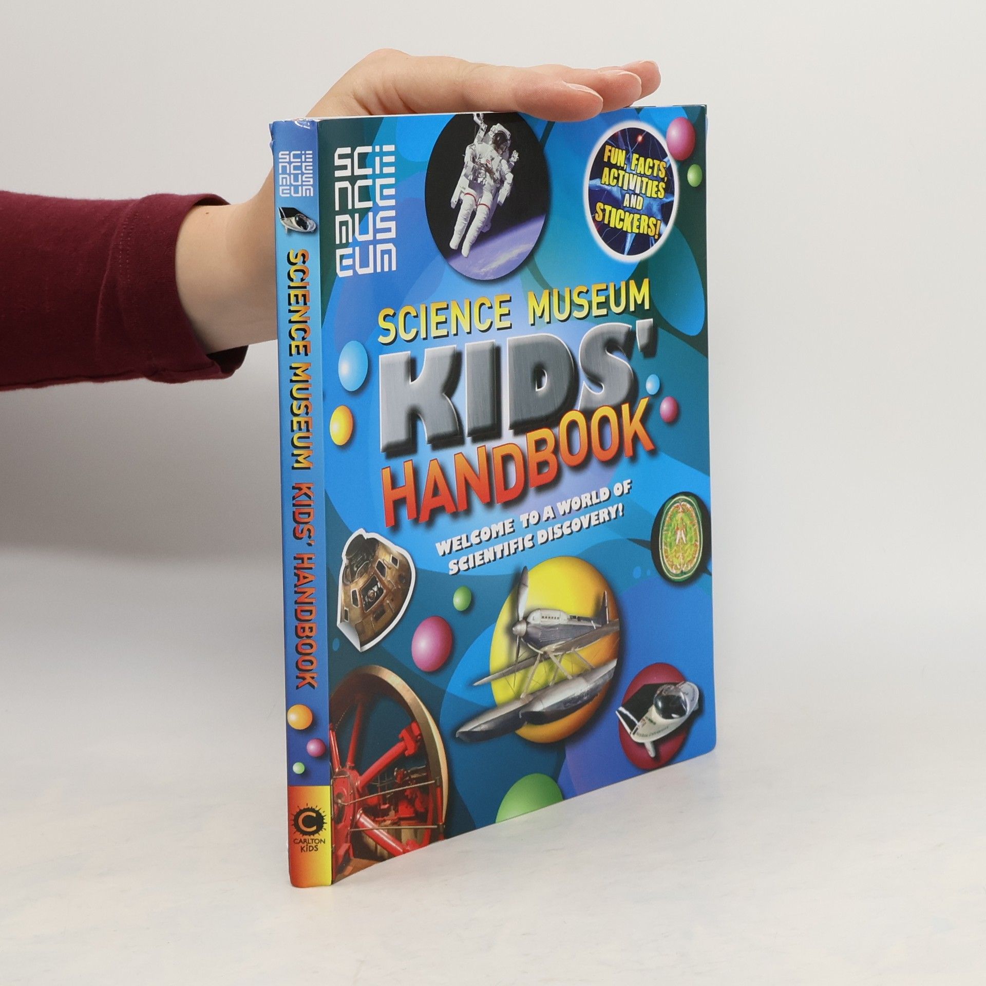 Various authors Science Museum Kids' Hand Book. Welcome to a World of Scientific Discovery