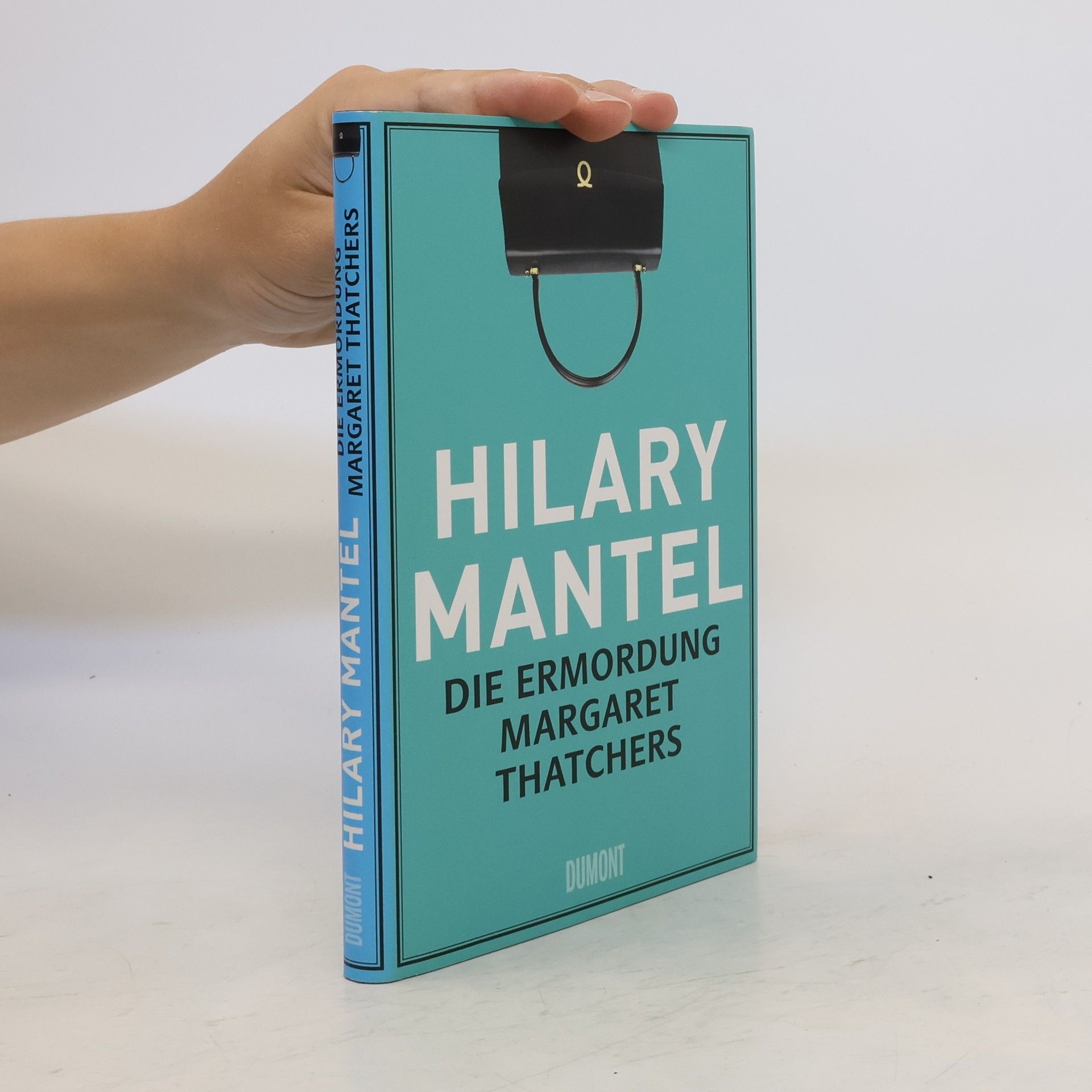 Hilary Mantel Die Ermordung Margaret Thatchers