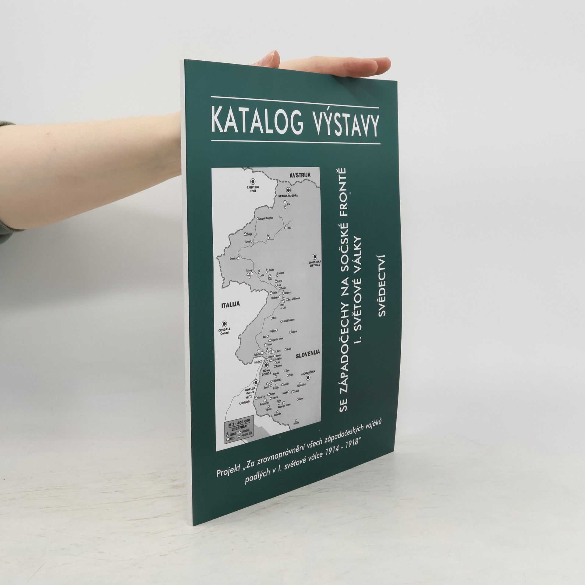 Arthur Rehberger Katalog výstavy "Se Západočechy na Sočské frontě I. světové války"