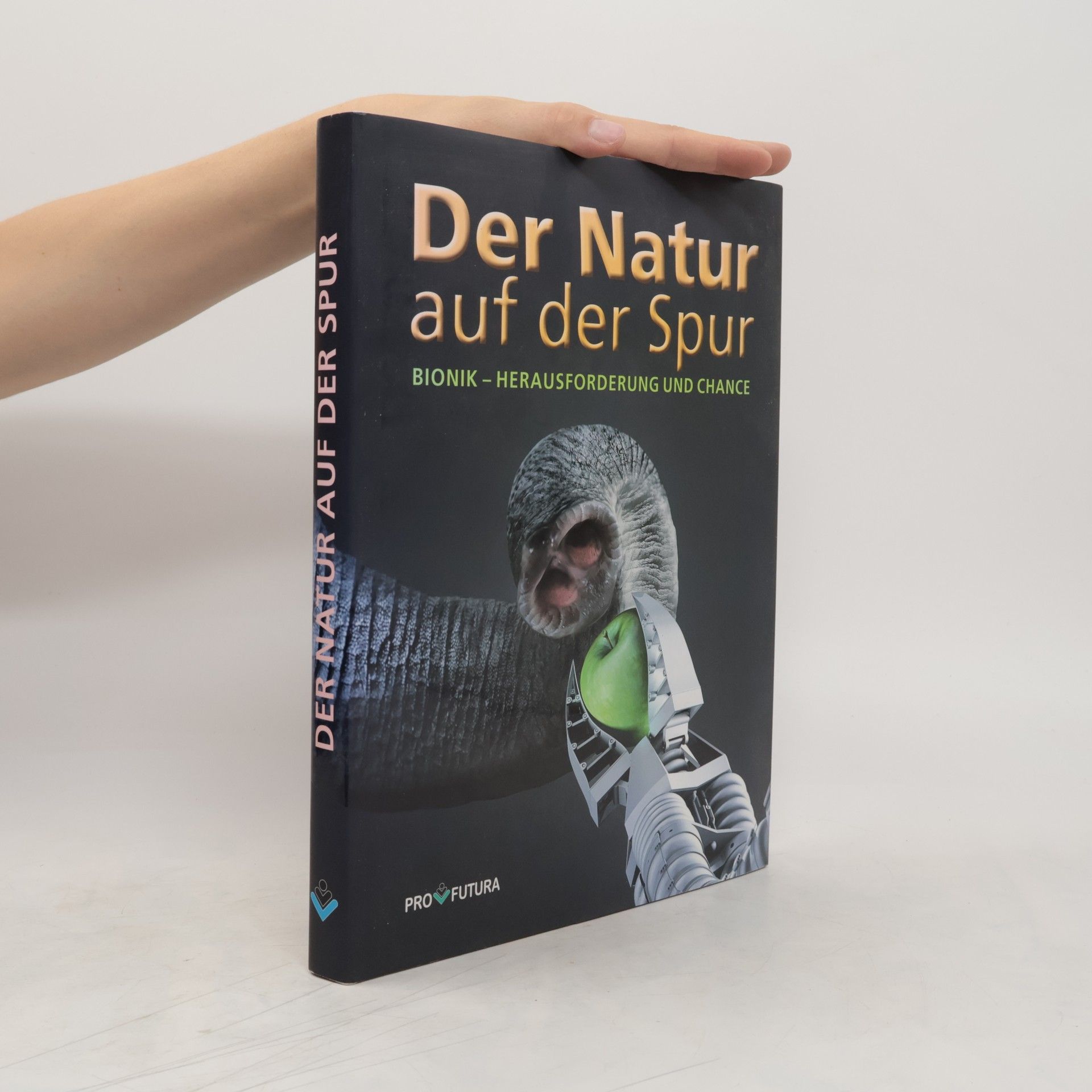 Various authors Der Natur auf der Spur. Bionik - Herausforderung und Chance