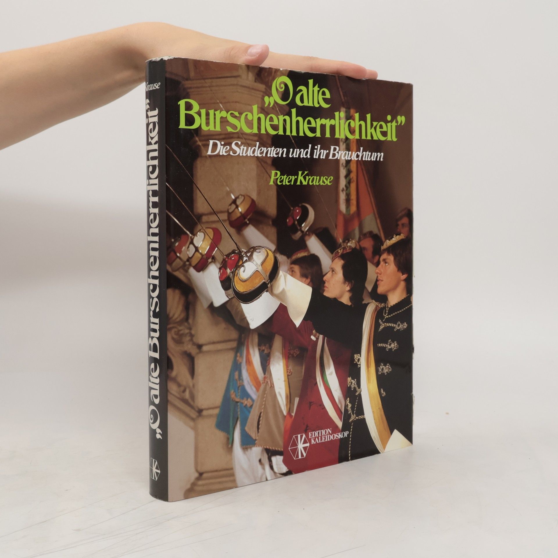Peter Krause O alte Burschenherrlichkeit
