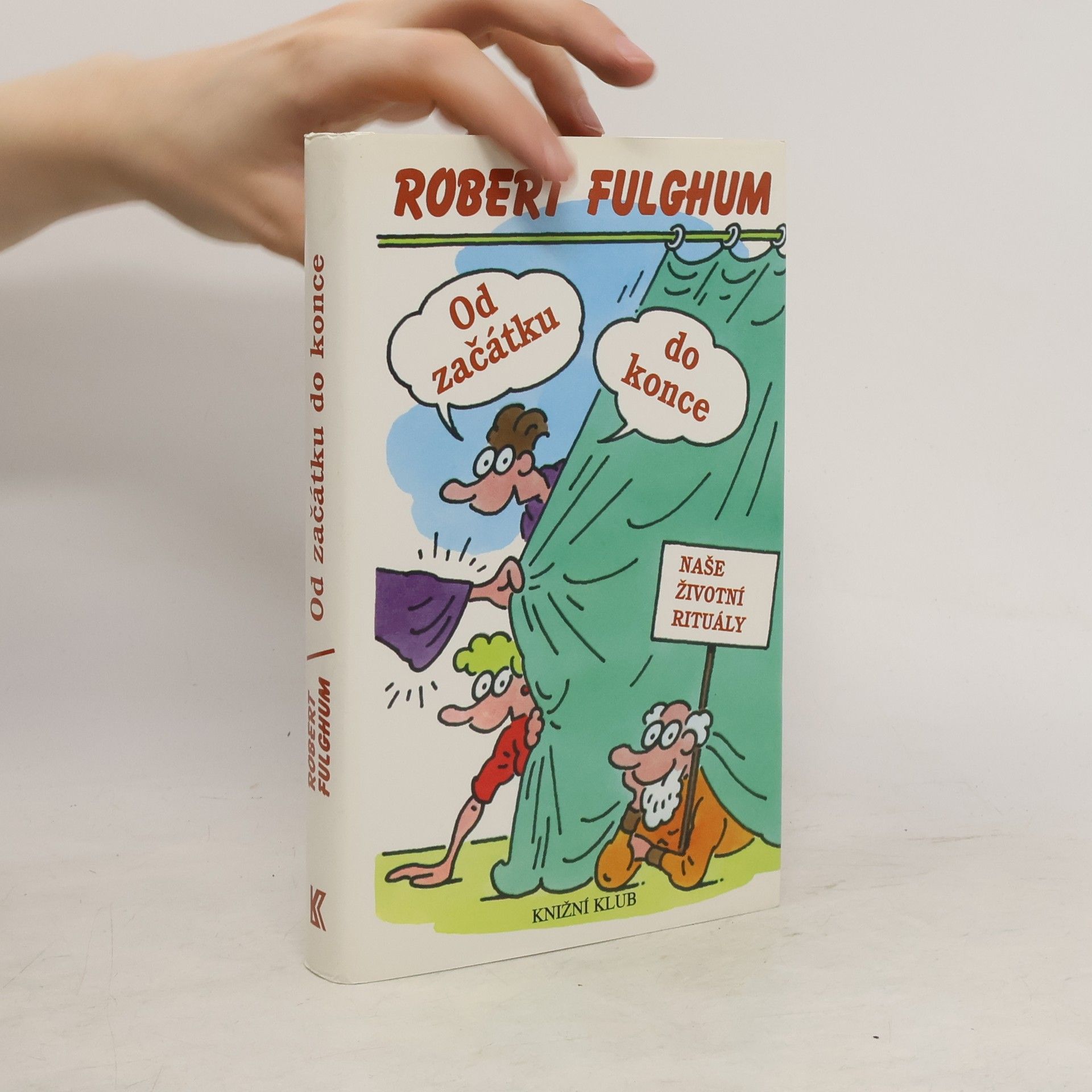 Robert Fulghum Od začátku do konce