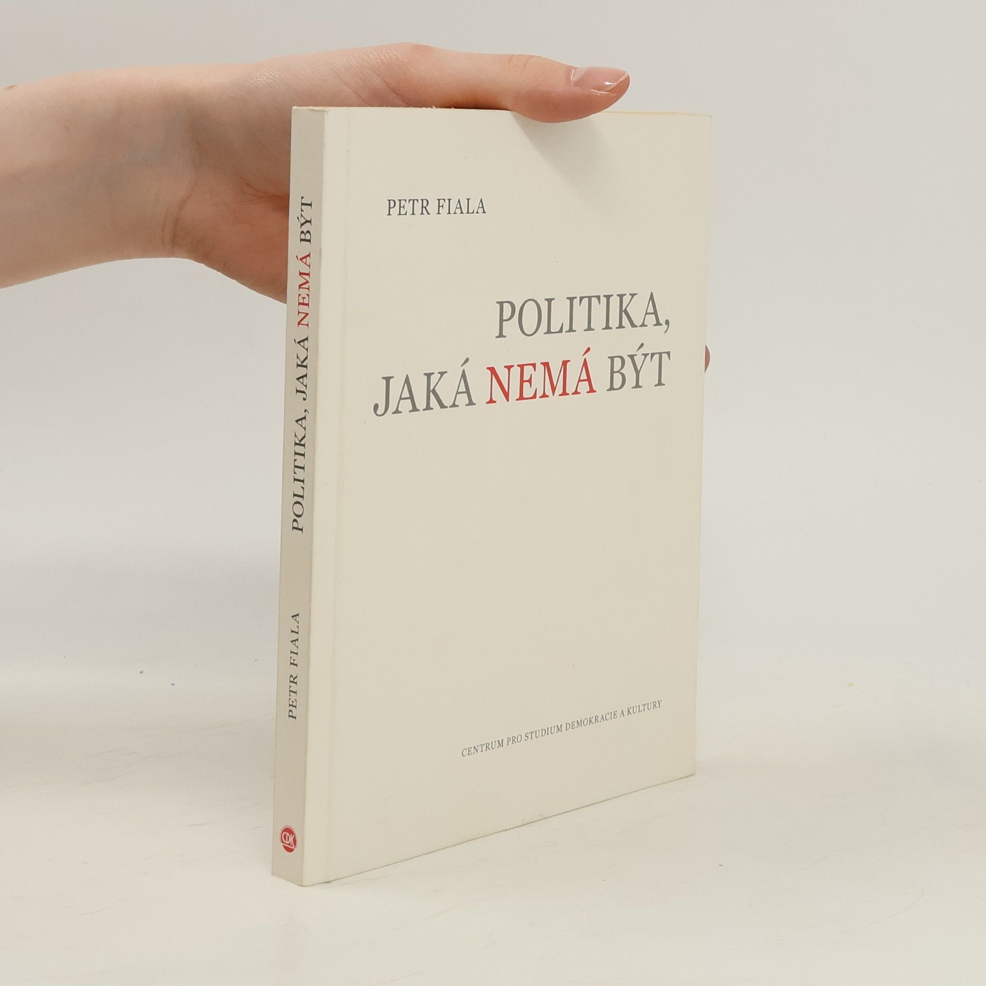 Petr Fiala Politika, jaká nemá být