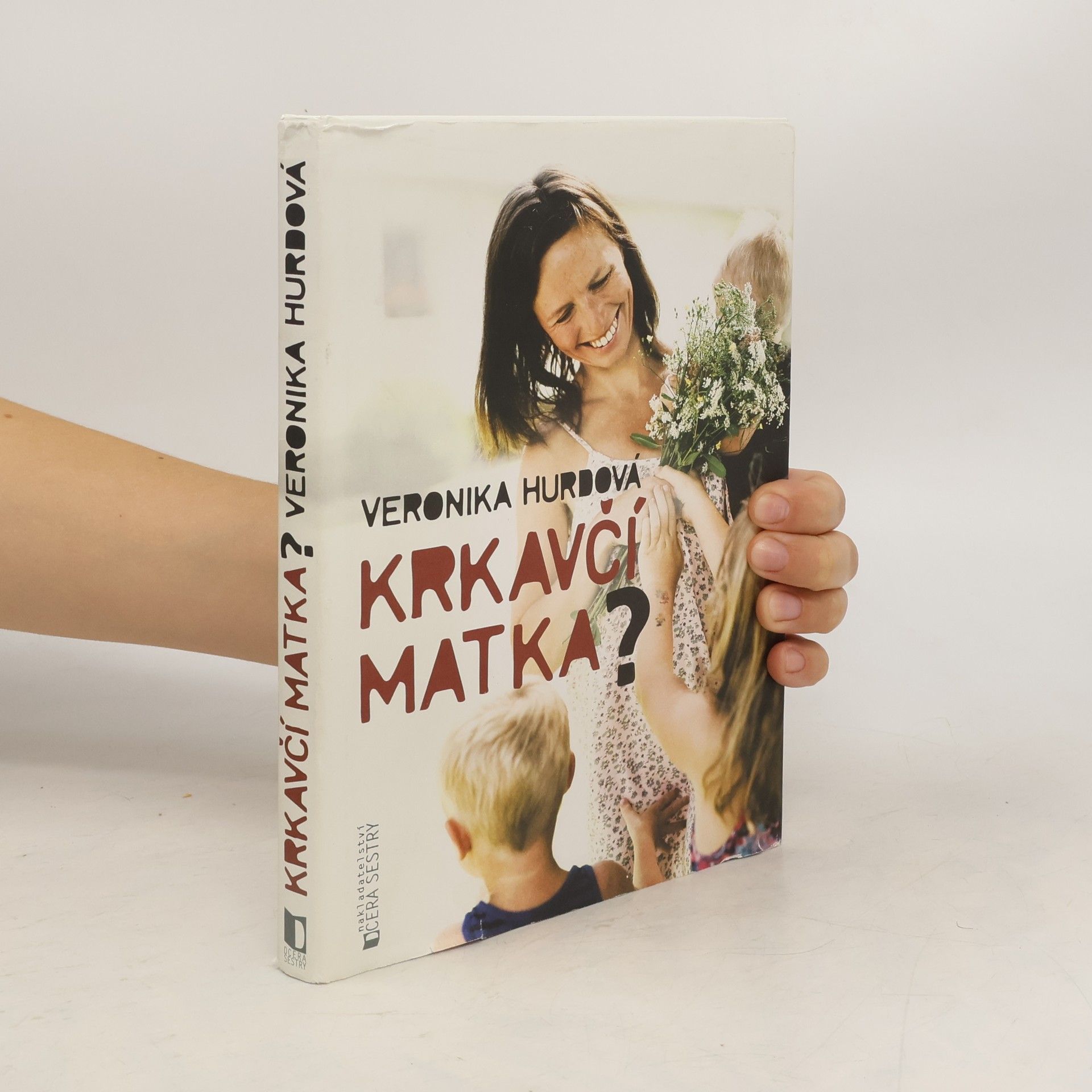 Veronika Hurdová Krkavčí matka?