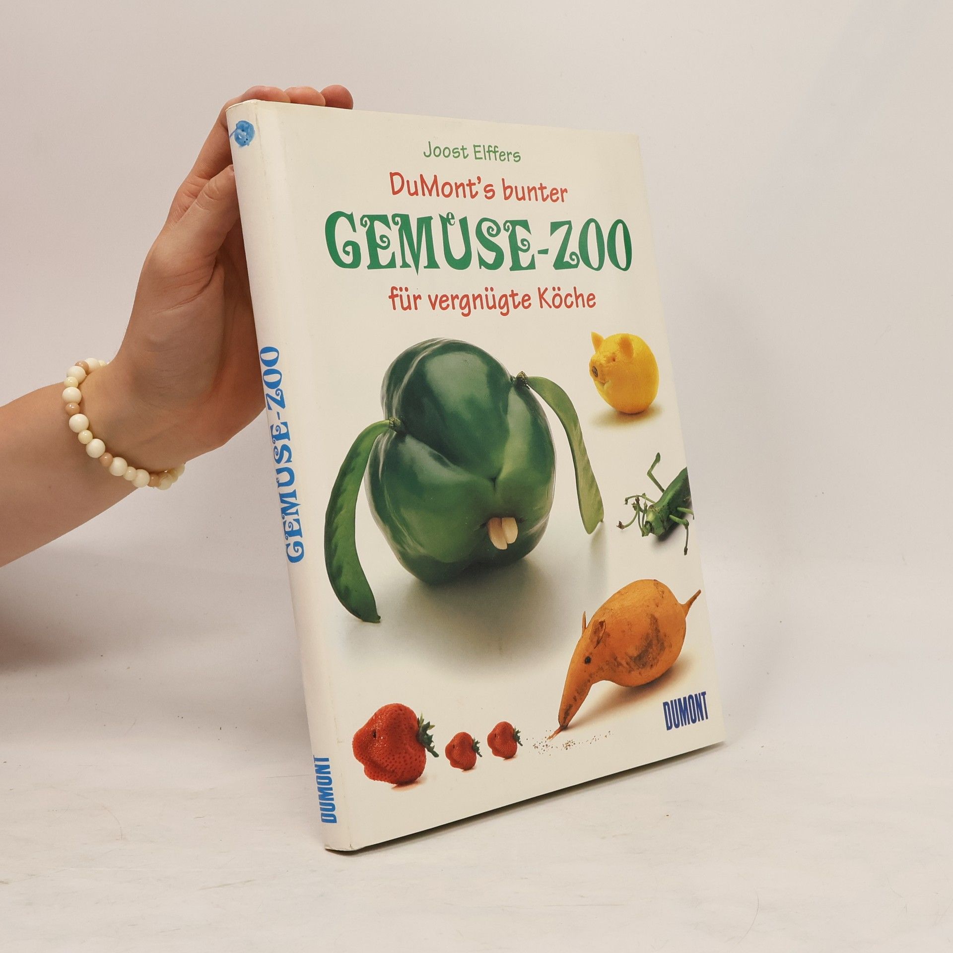 Joost Elffers DuMonts bunter Gemüsezoo für vergnügte Köche