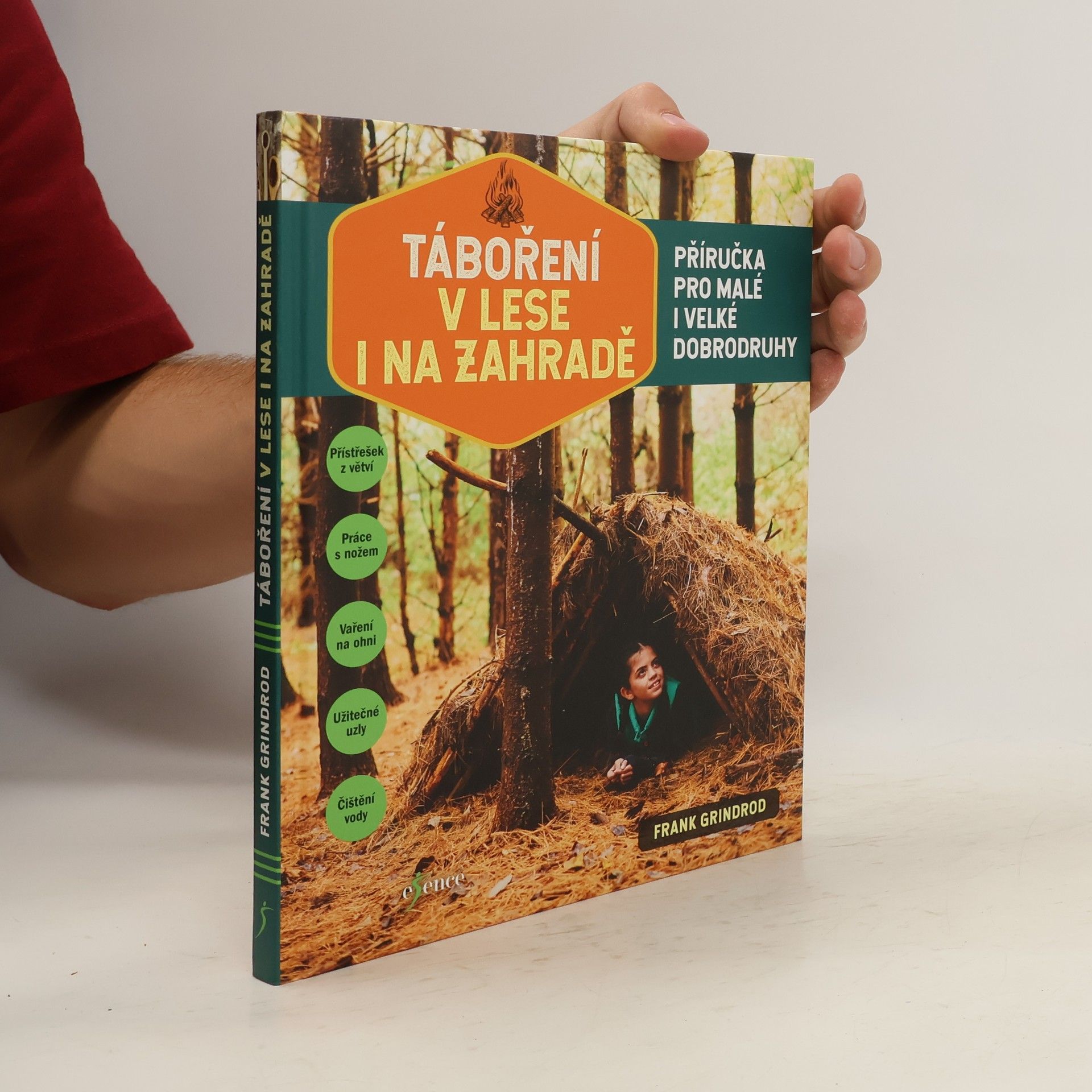Frank Grindrod Táboření v lese i na zahradě : příručka pro malé i velké dobrodruhy