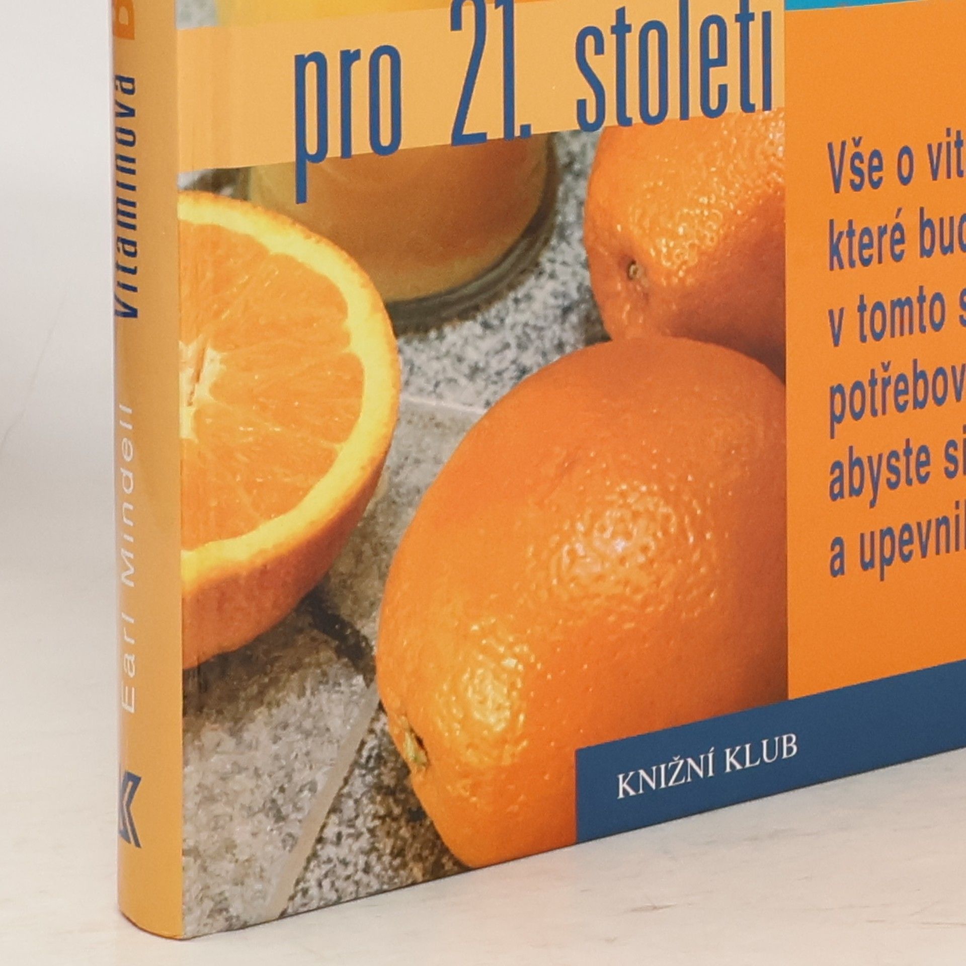 Earl Mindell Vitaminová bible pro 21. století