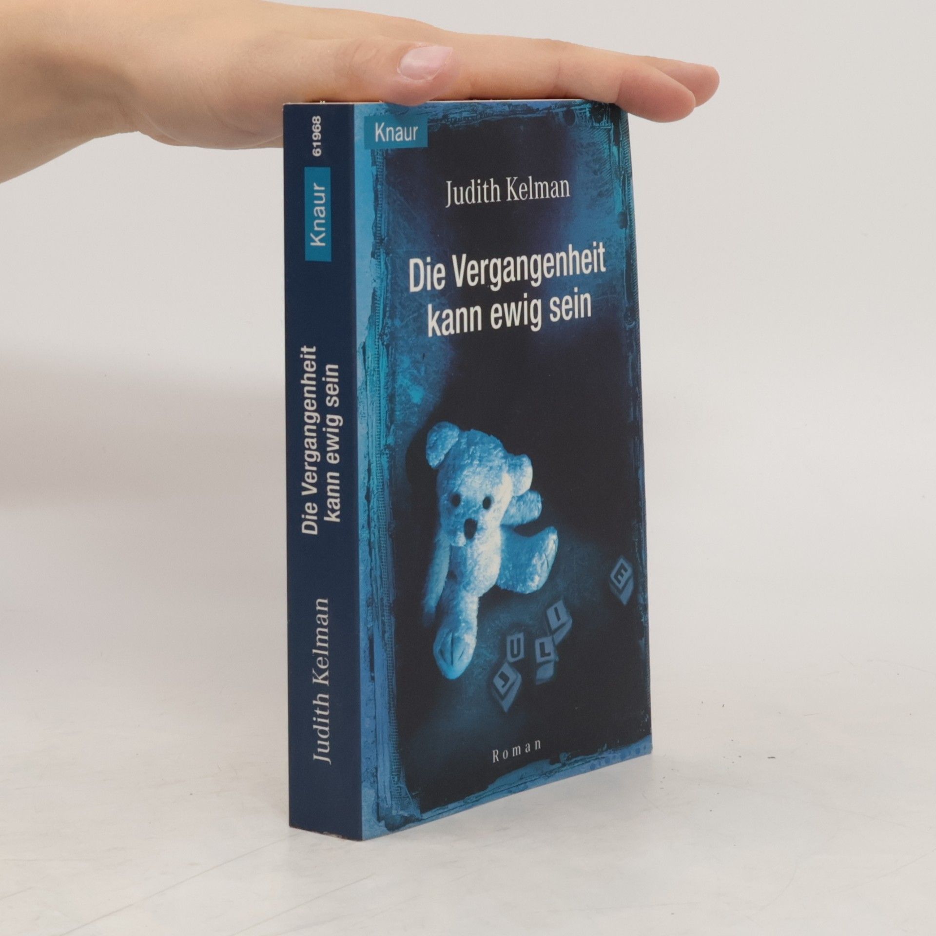 Judith Kelman Die Vergangenheit kann ewig sein