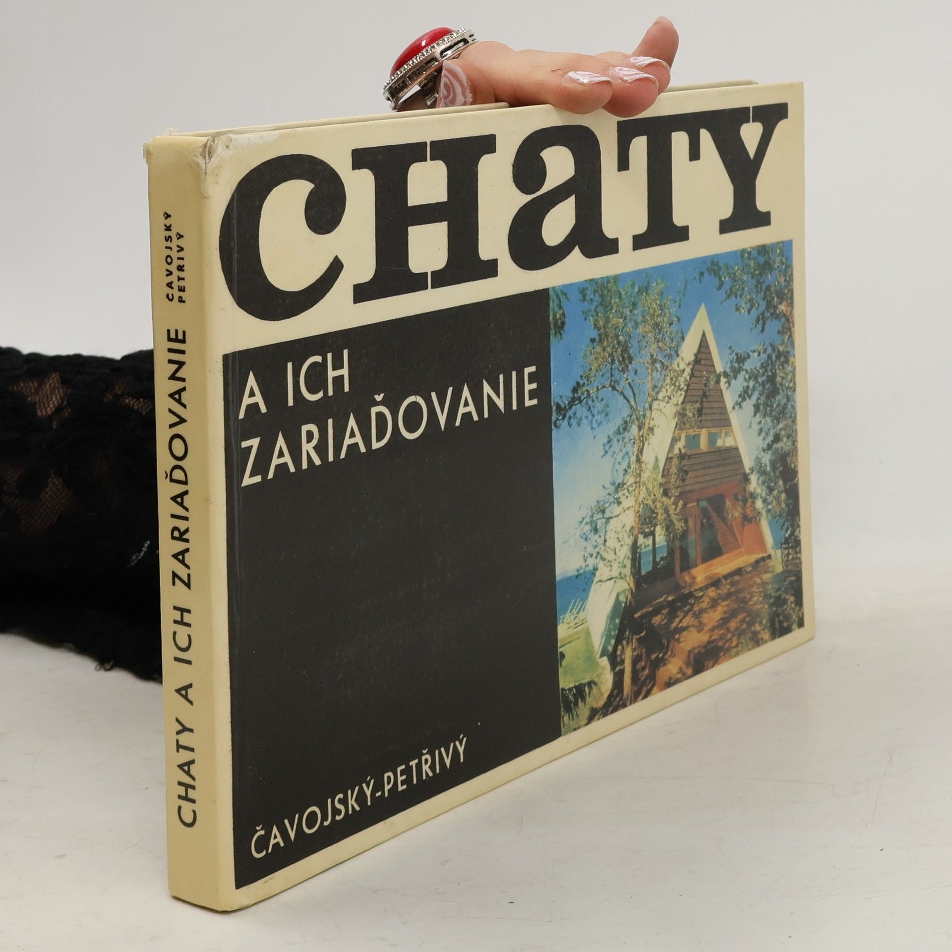 Rudolf Čavojský Chaty a ich zariaďovanie