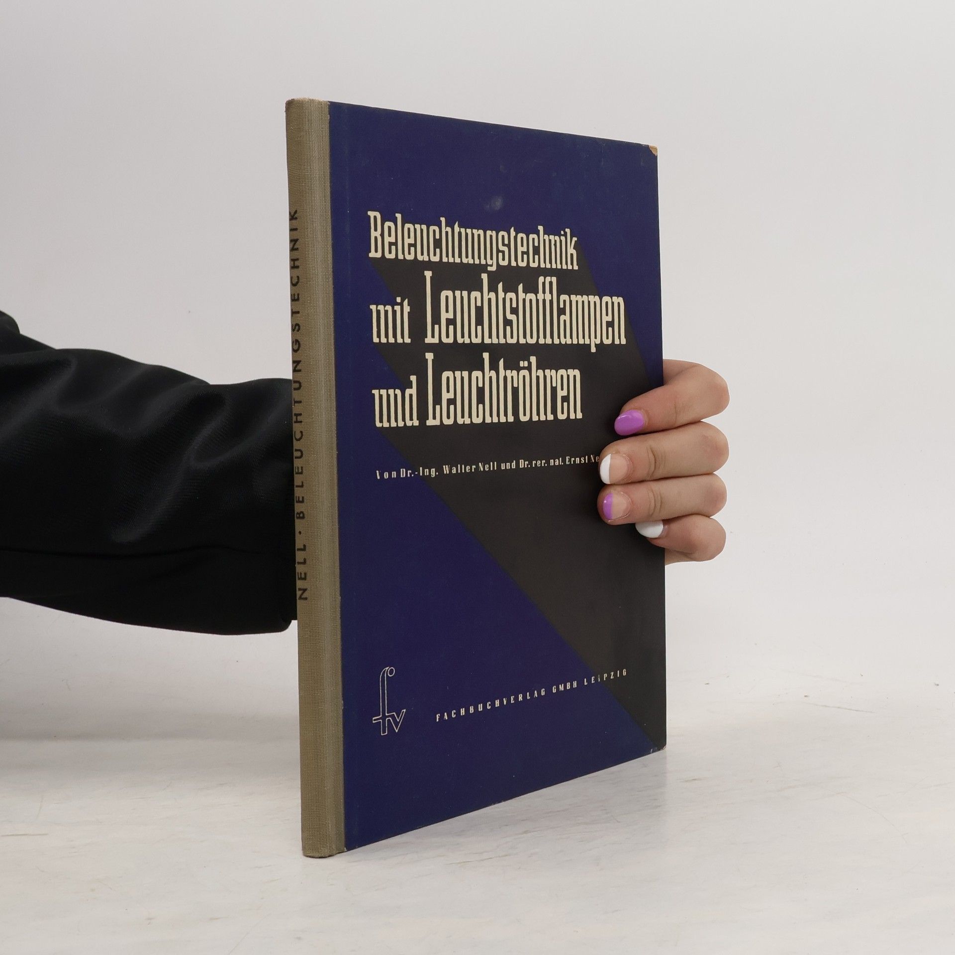 Autorenkollektiv Beleuchtunhstechnik mit Leuchtstofflammpen unf Leuchtröhren