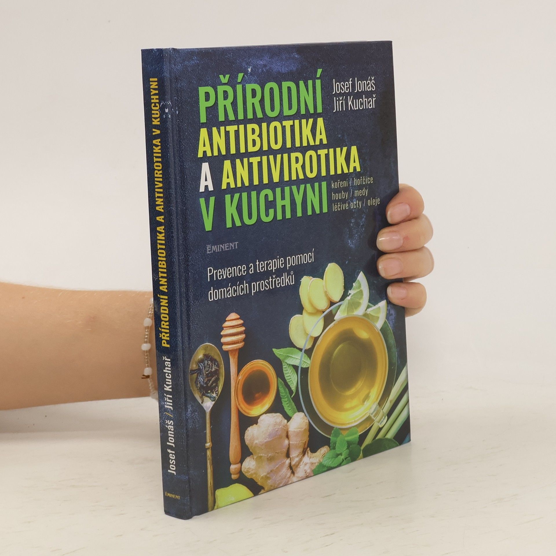 Josef Jonáš Přírodní antibiotika a antivirotika v kuchyni