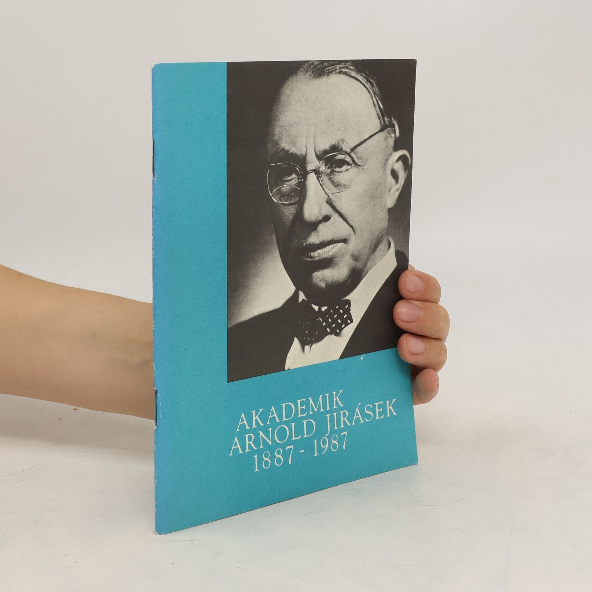 Collectif d'auteurs Akademik Arnold Jirásek 1887-1987