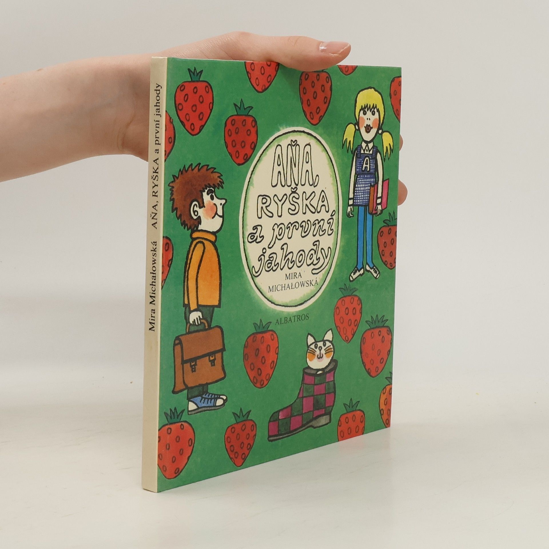 Mira Michalowska Aňa, Ryška a první jahody