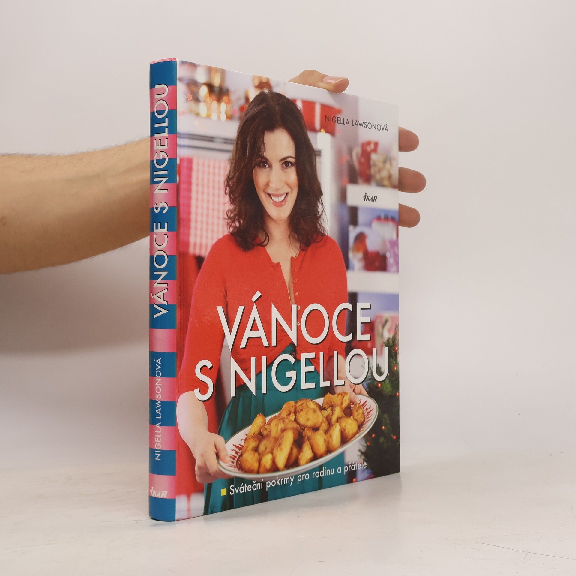 Nigella Lawson Vánoce s Nigellou. Sváteční pokrmy pro rodinu a přátele
