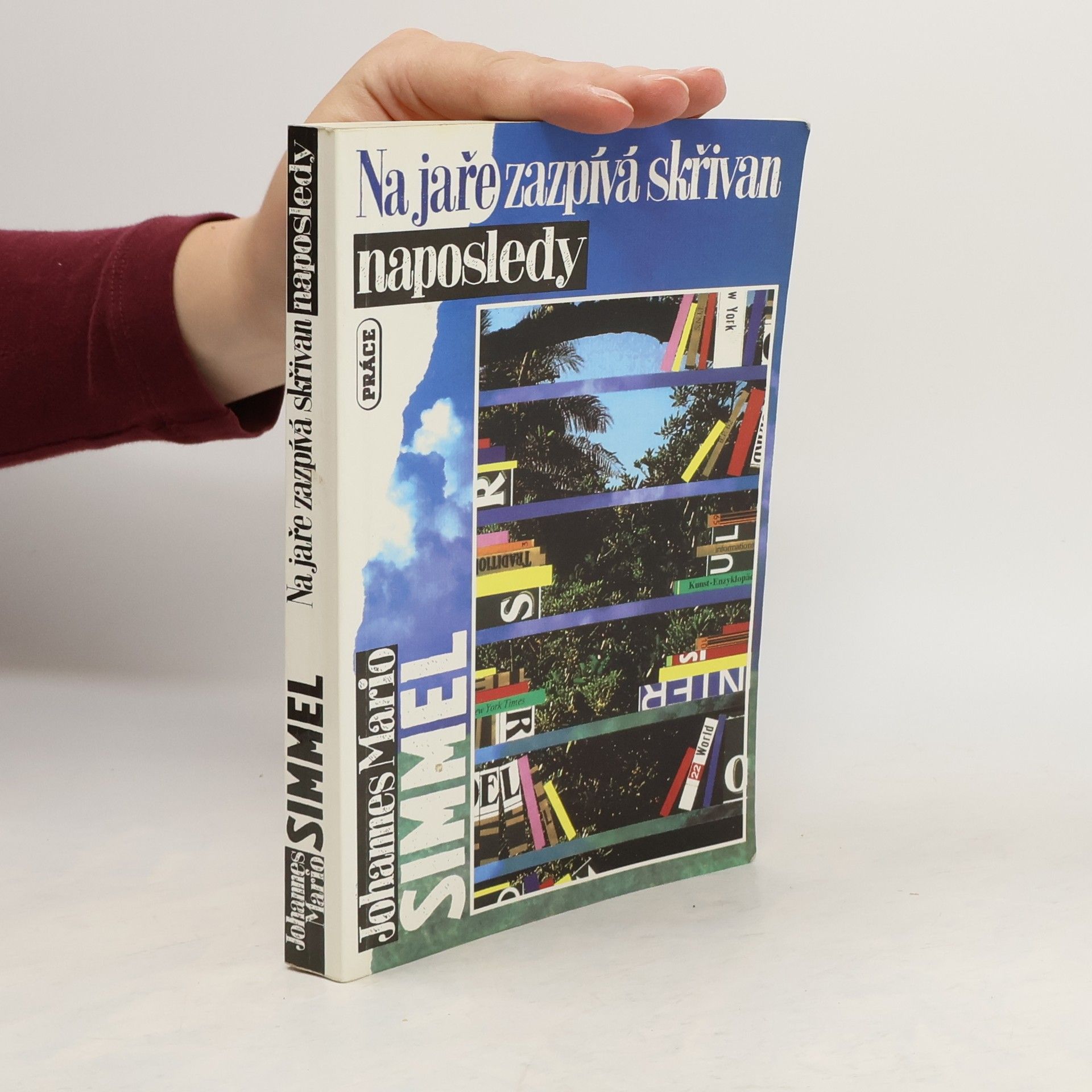 Johannes Mario Simmel Na jaře zazpívá skřivan naposledy