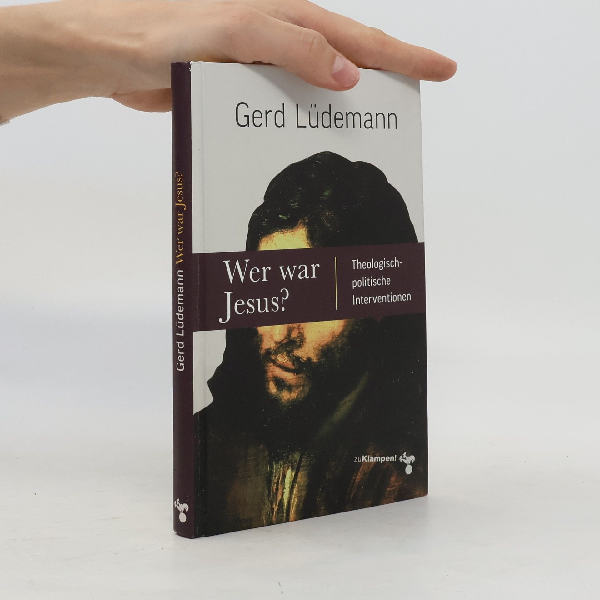 Gerd Lüdemann Wer war Jesus?