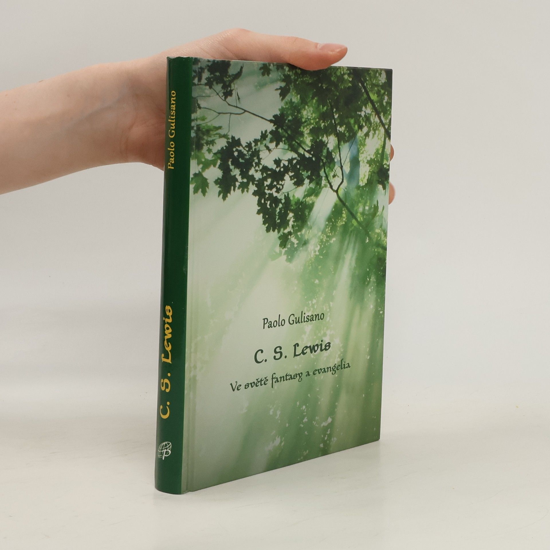 Paolo Gulisano C. S. Lewis. Ve světě fantasy a evangelia