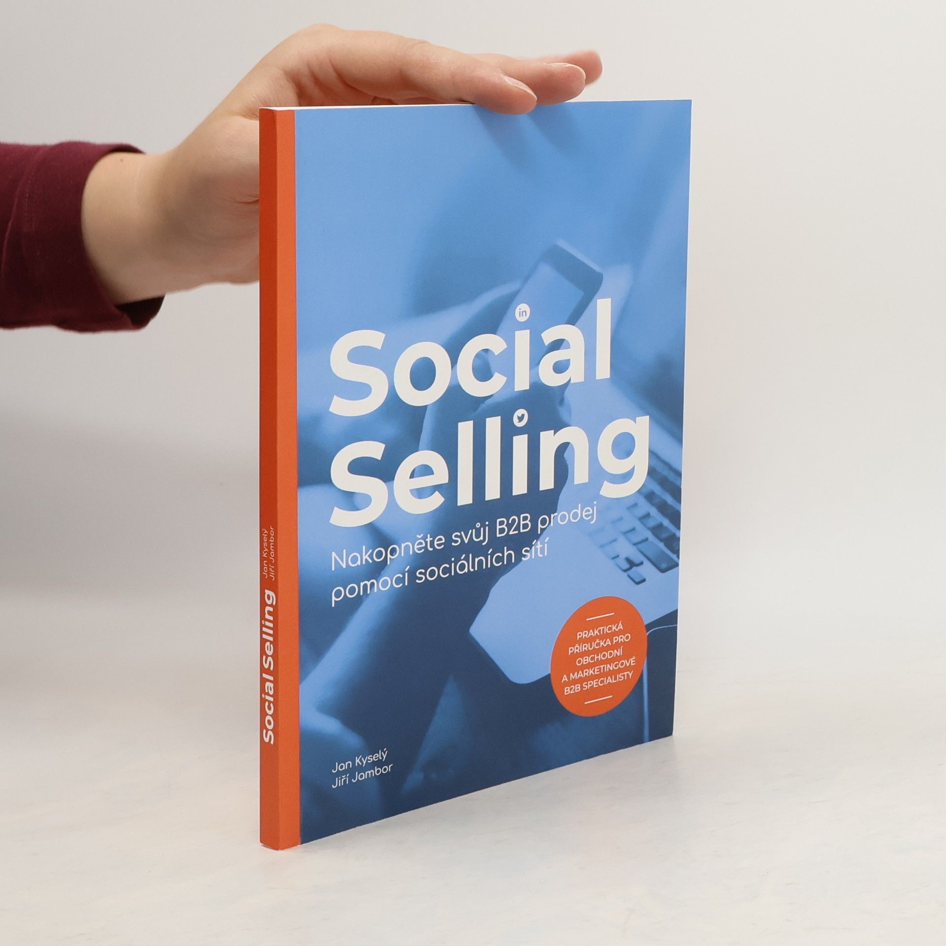 Kolektiv autorů Social Selling: Nakopněte svůj B2B prodej pomocí sociálních sítí