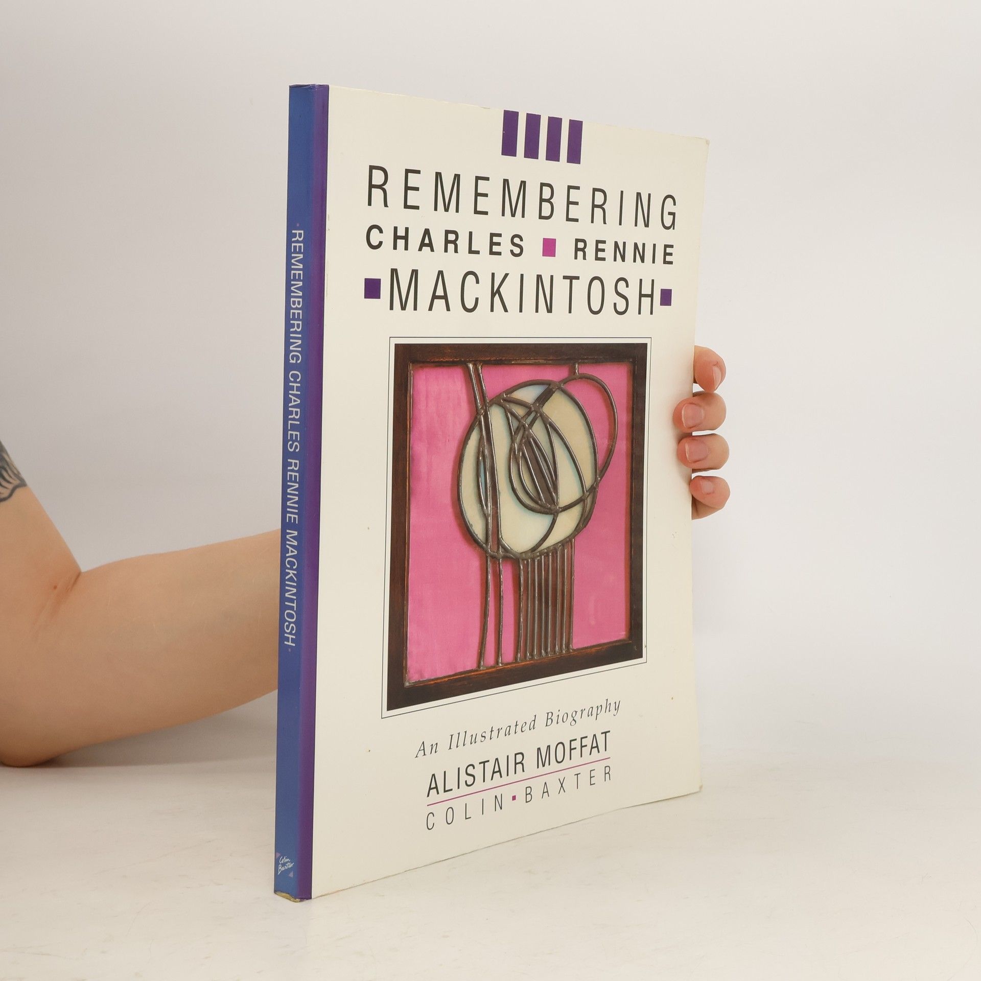 Alistair Moffat Remembering Charles Rennie Mackintosh
