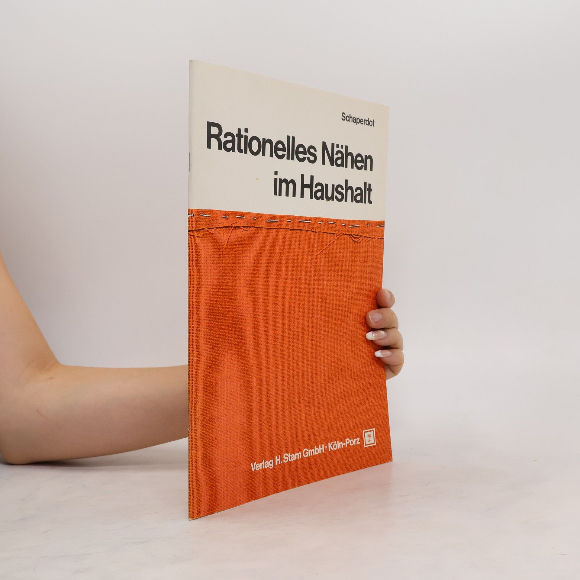 H. Schaperdot Rationelles Nähen im Haushalt