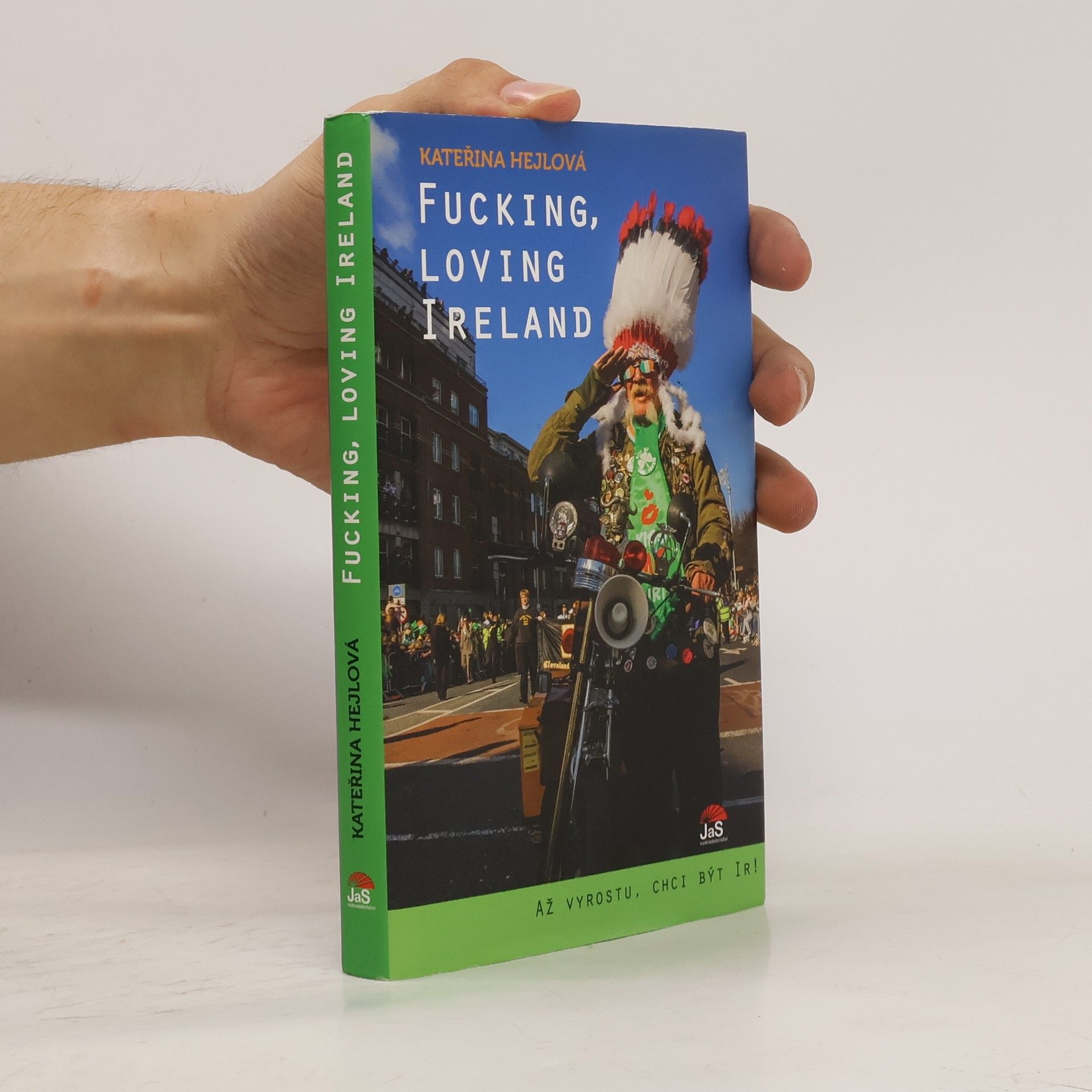 Kateřina Hejlová Fucking, loving Ireland