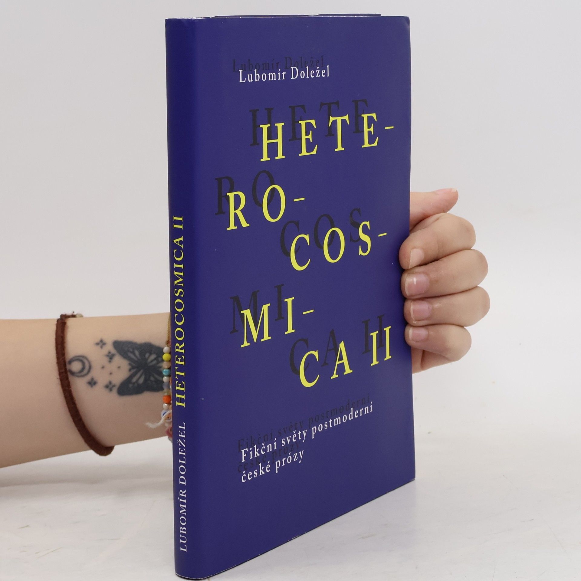 Lubomír Doležel Heterocosmica II. Fikční světy postmoderní české prózy