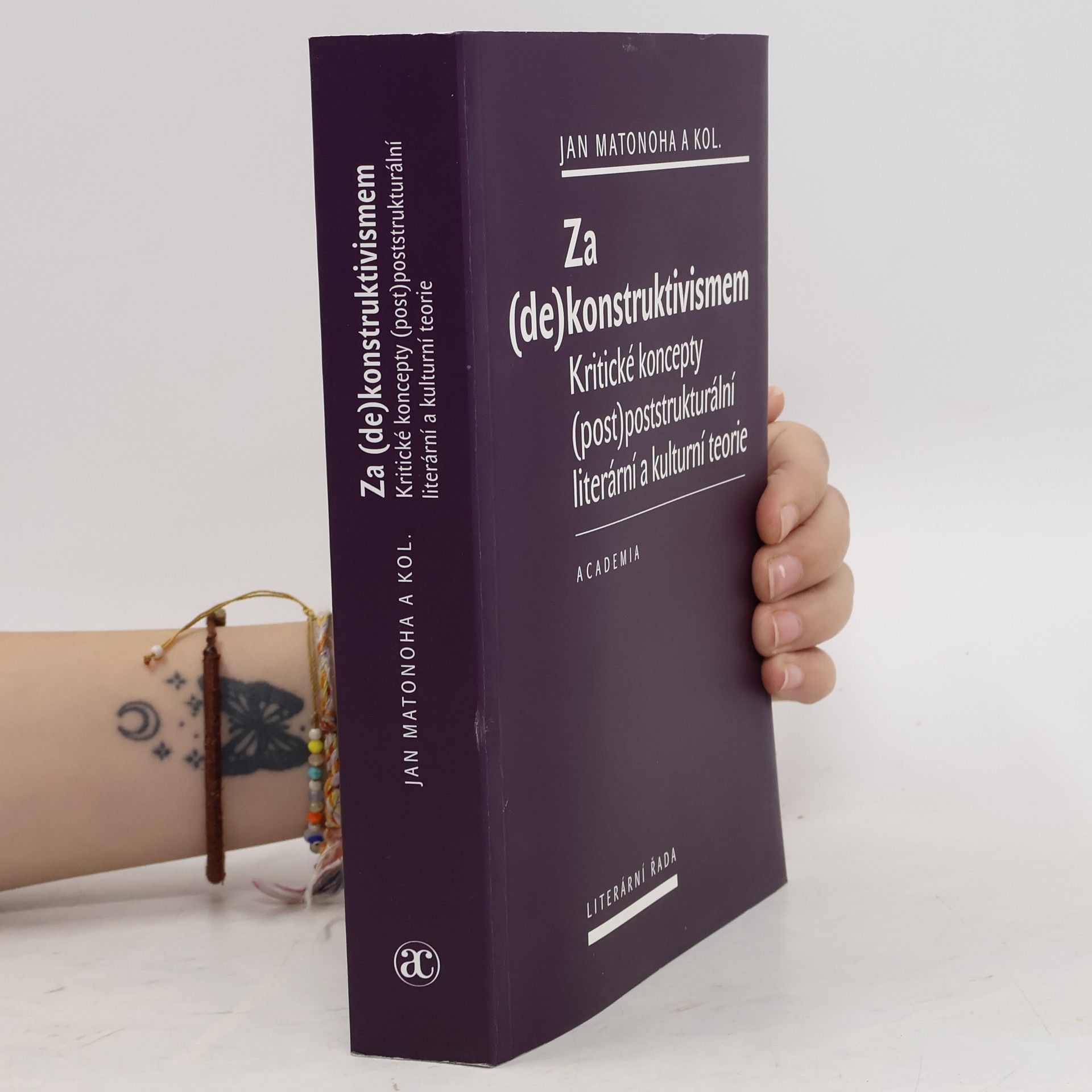 Jan Matonoha Za (de)konstruktivismem. Kritické (post)poststrukturální literární a kulturní teorie