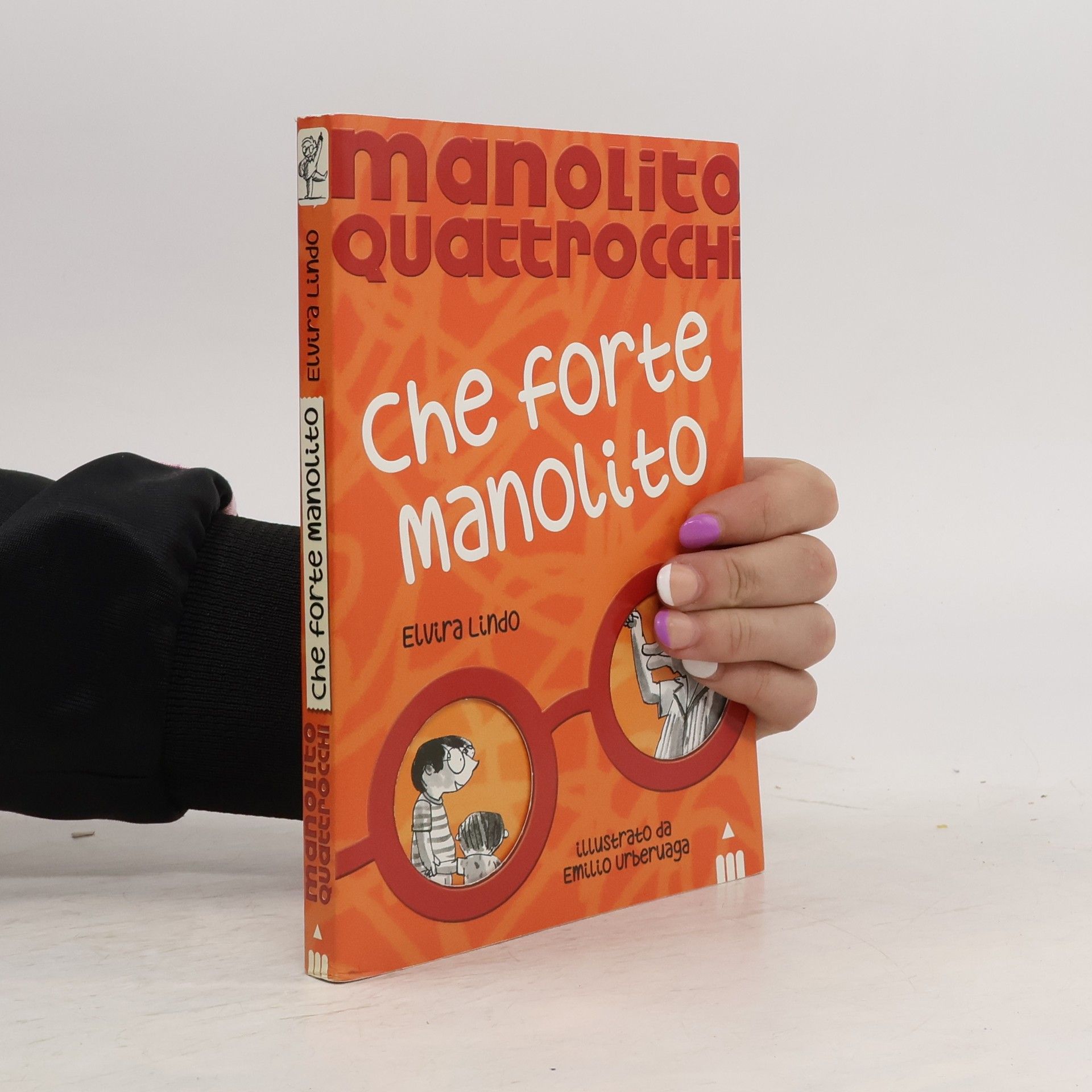 Elvira Lindo Che forte Manolito. Manolito Quattrocchi