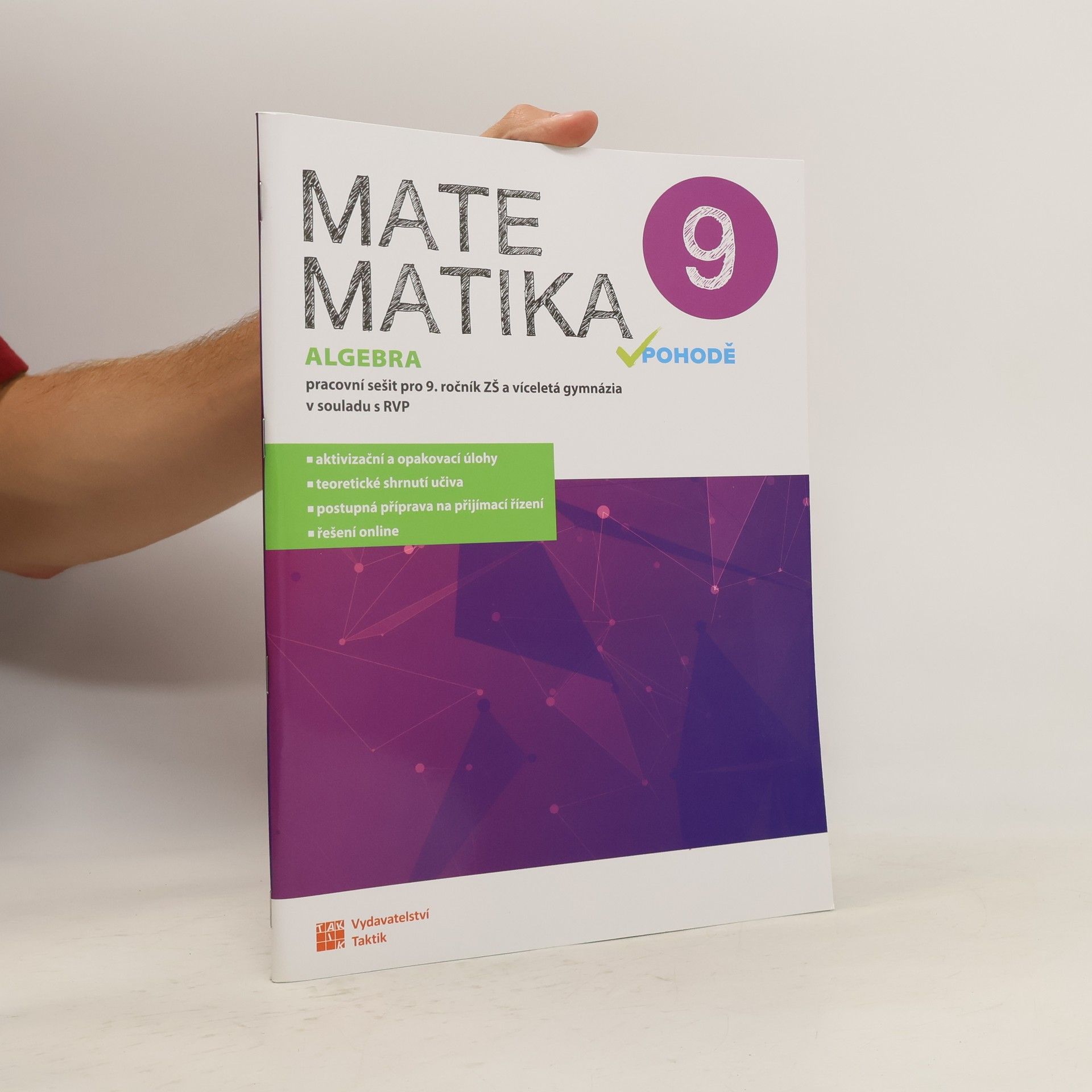 Autorenkollektiv Matematika v pohodě 9 : pracovní sešit pro 9. ročník ZŠ a víceletá gymnázia v souladu s RVP. Algebra