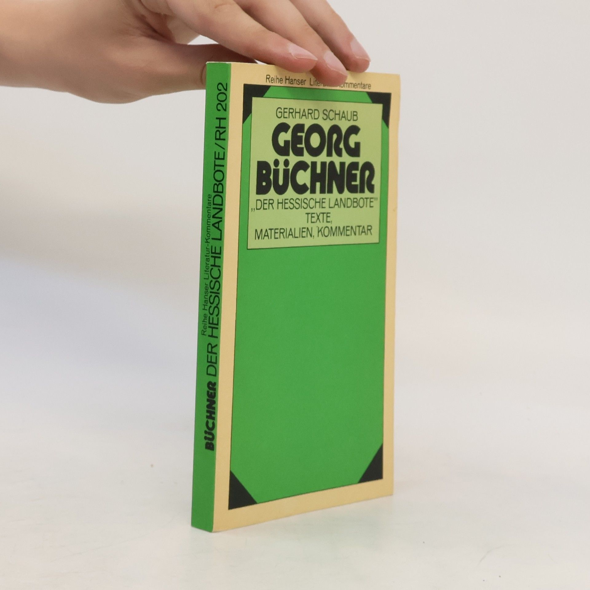 Gerhard Schaub Georg Büchner. Der hessische Landbote