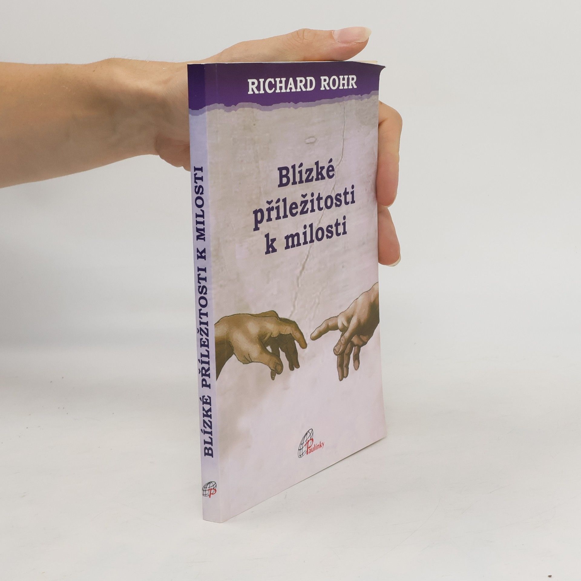 Richard Rohr Blízké příležitosti k milosti