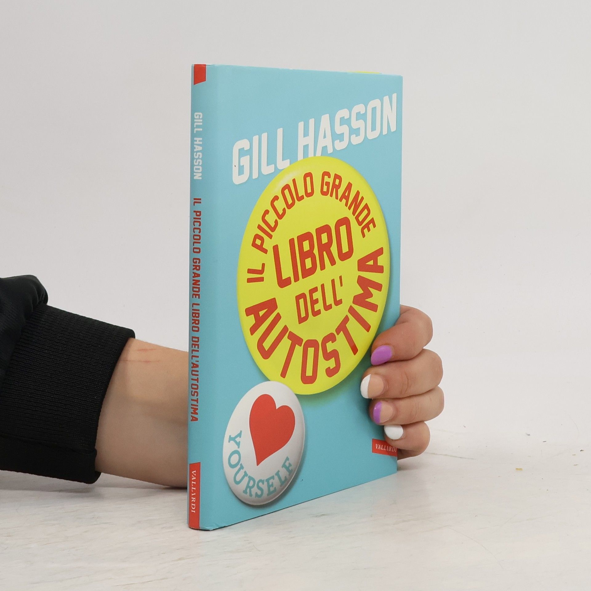 Gill Hasson Il piccolo grande libro dell'autostima