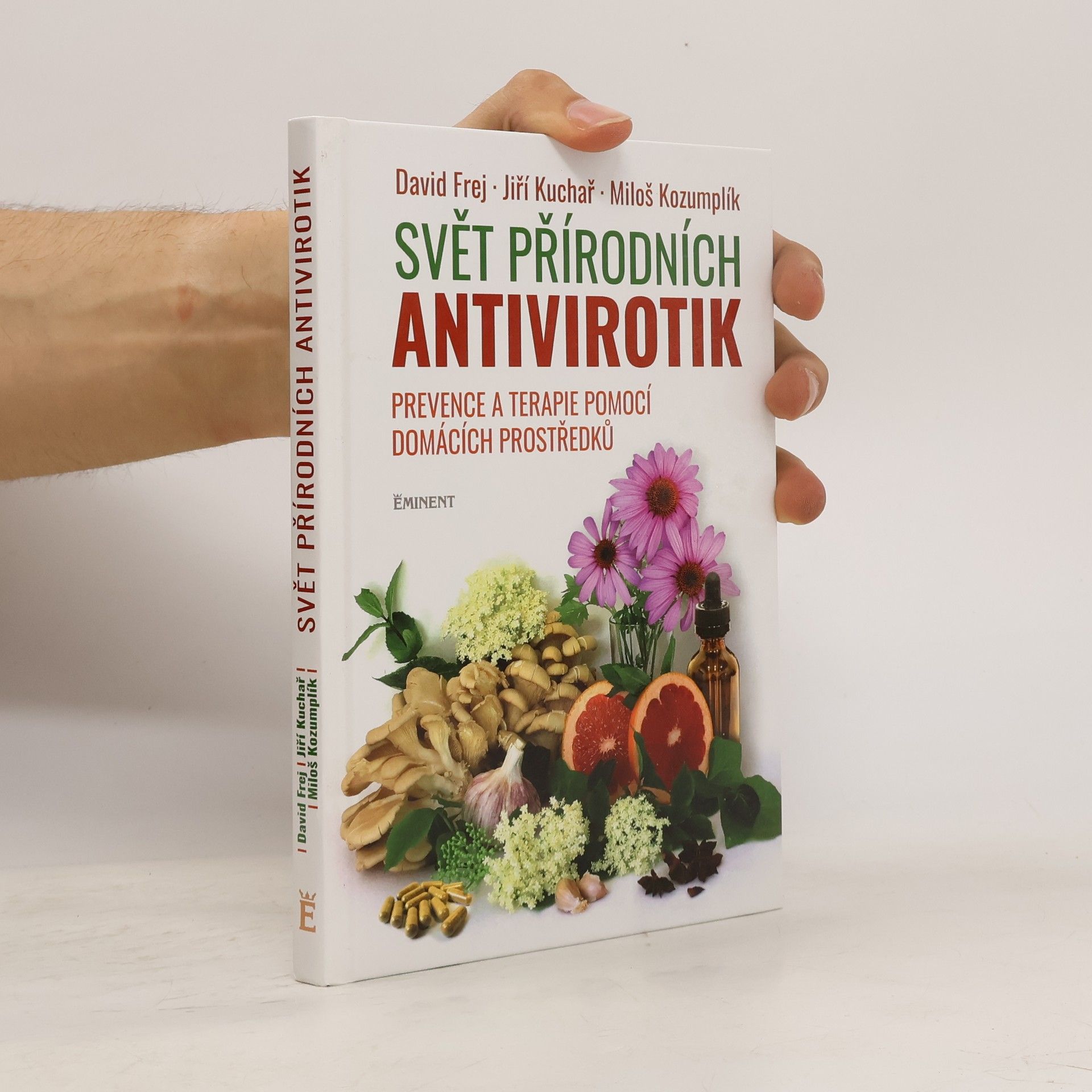 Jiří Kuchař Svět přírodních antivirotik: Prevence a terapie pomocí domácích prostředků