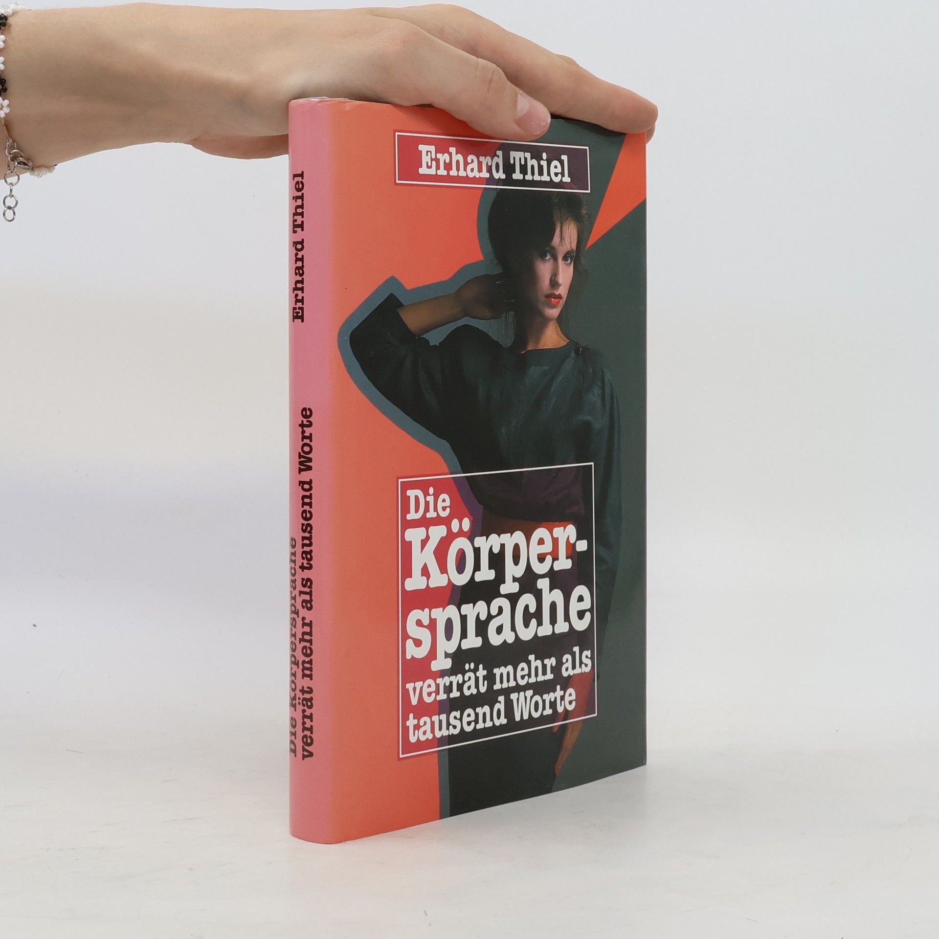Erhard Thiel Die Körpersprche verrät mehr als tausend Worte