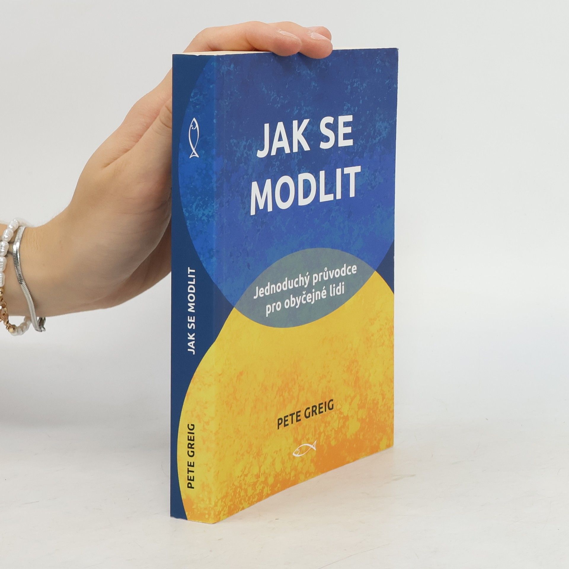 Pete Greig Jak se modlit