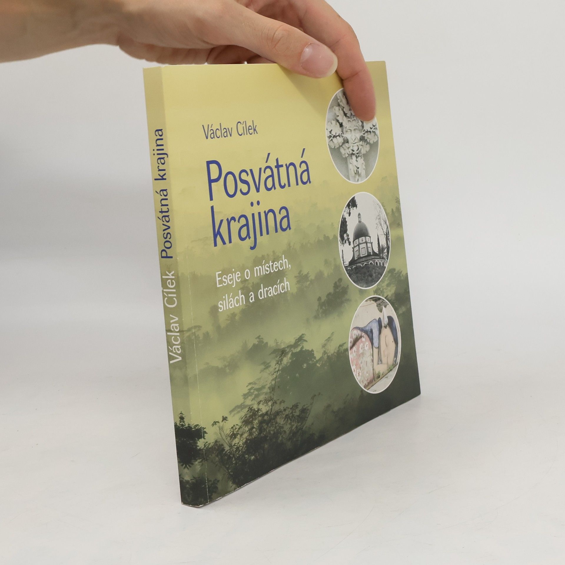 Václav Cílek Posvátná krajina. Eseje o místech, silách a dracích
