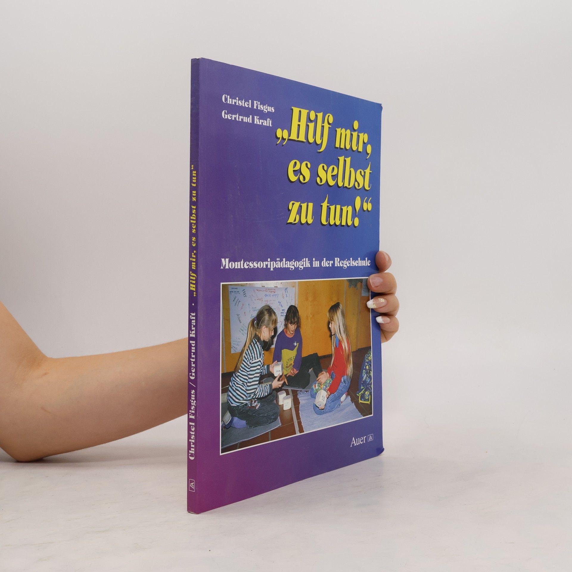 Christel Fisgus "Hilf mir, es selbst zu tun!"