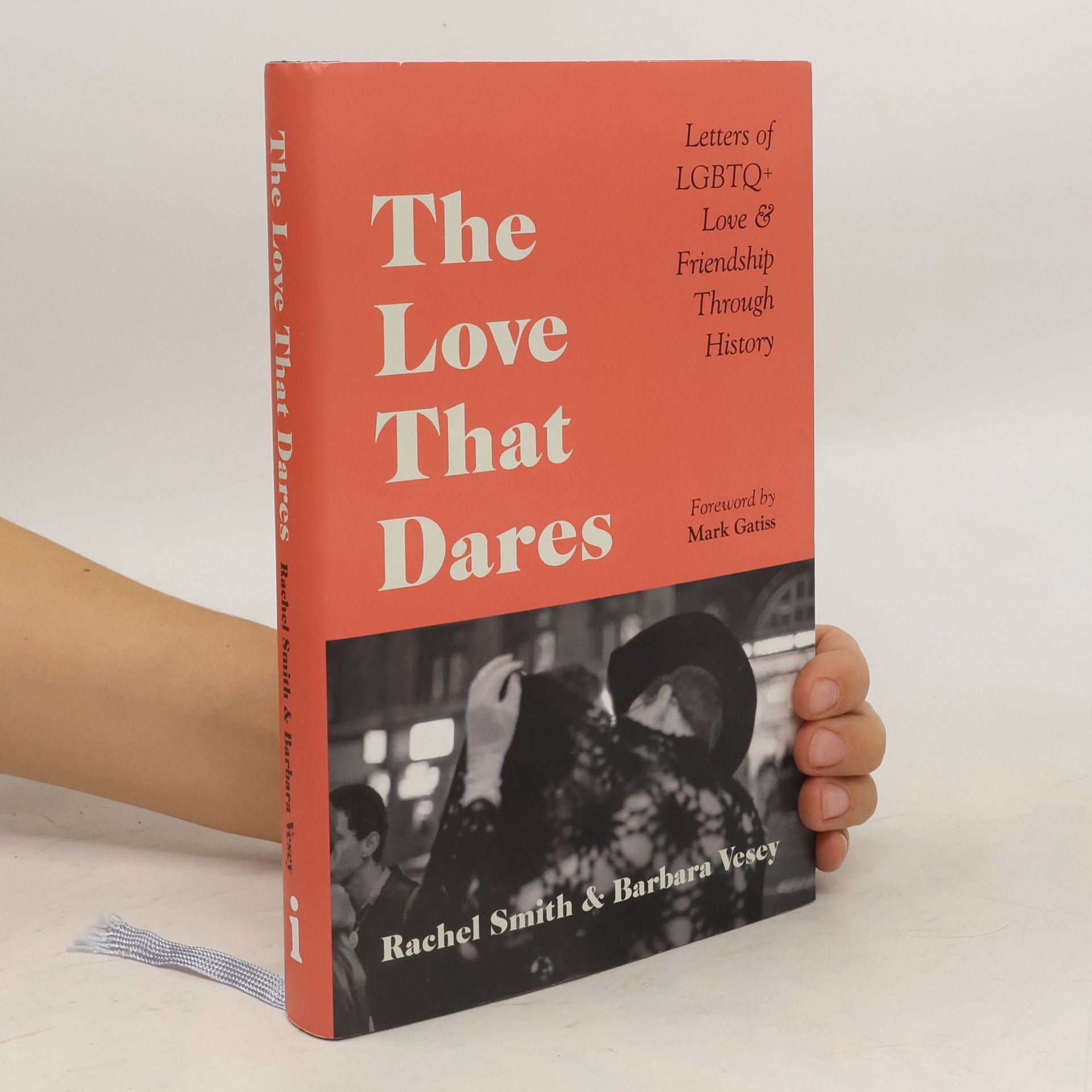 Rachel Smith The love that dares : letters of LGBTQ+ love & friendship through history