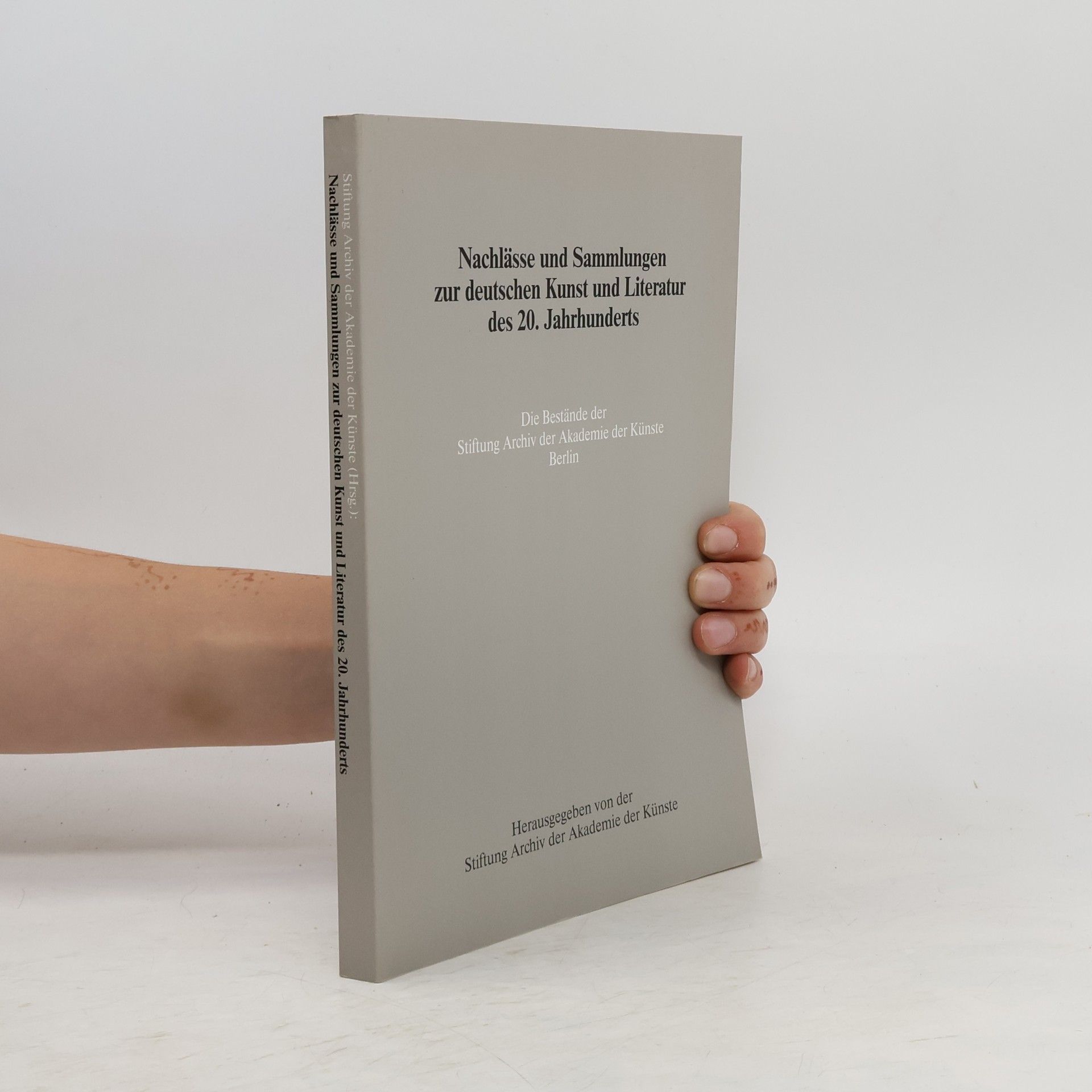 Autorenkollektiv Nachlässe und Sammlungen zur deutschen Kunst und Literatur des 20. Jahrhunderts