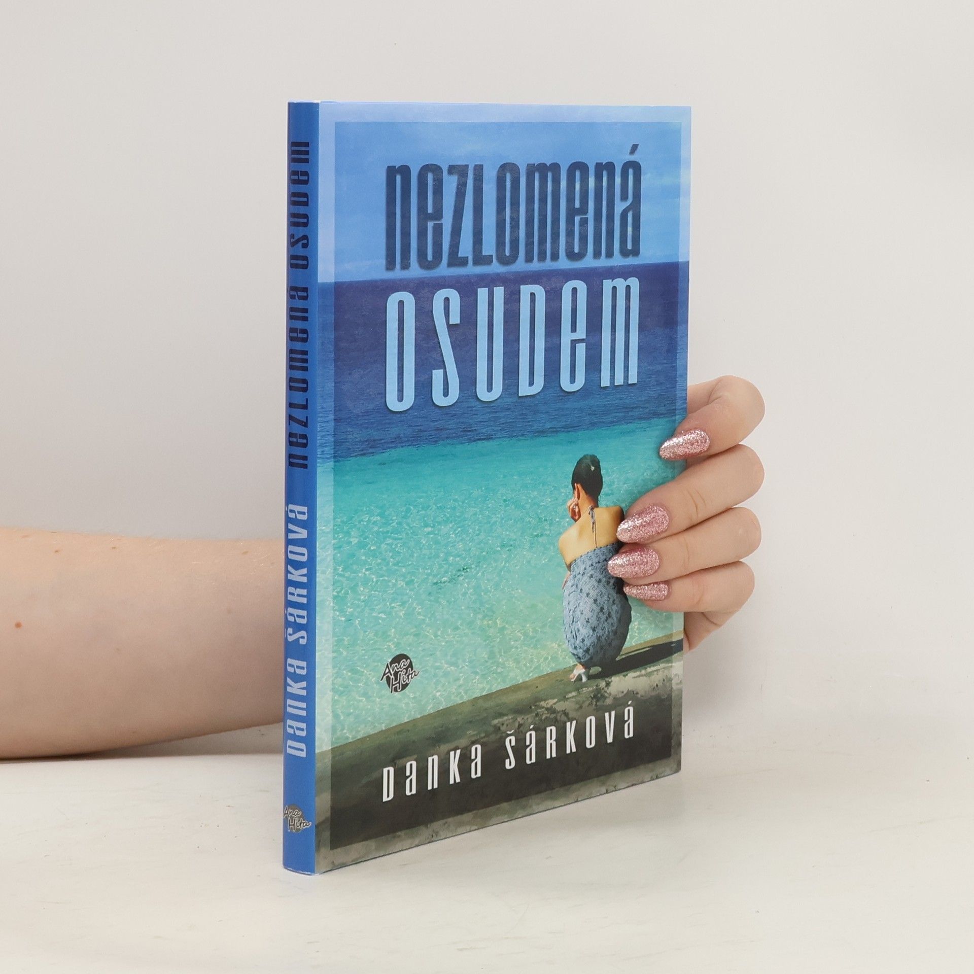 Danka Šárková Nezlomená osudem
