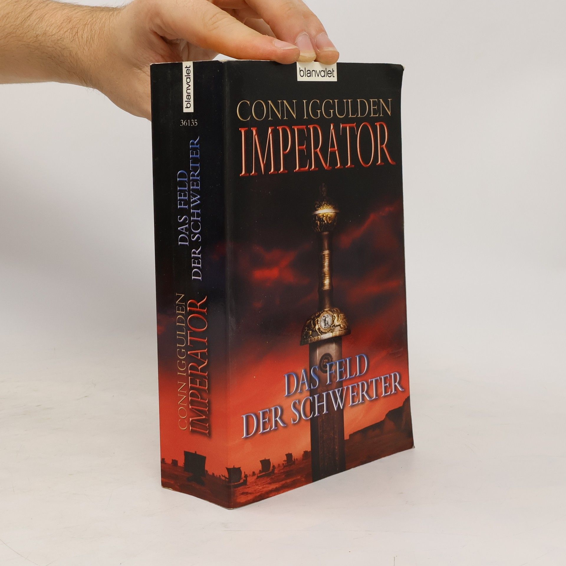Conn Iggulden Imperator - Das Feld der Schwerter. Das Feld der Schwerter. Roman. Deutsche Erstausg.