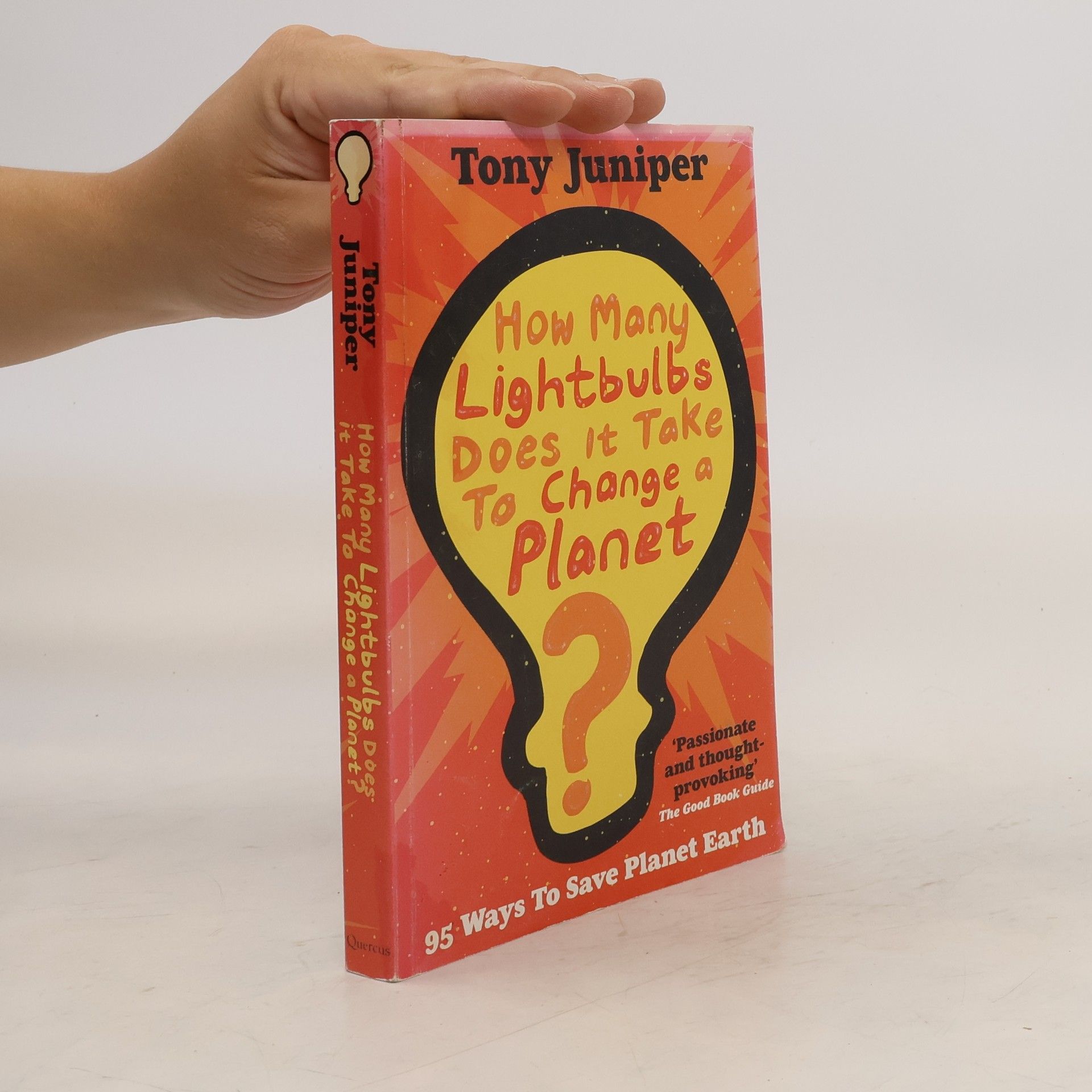 Tony Juniper How Many Lightbulbs Does It Take To Change A Planet?