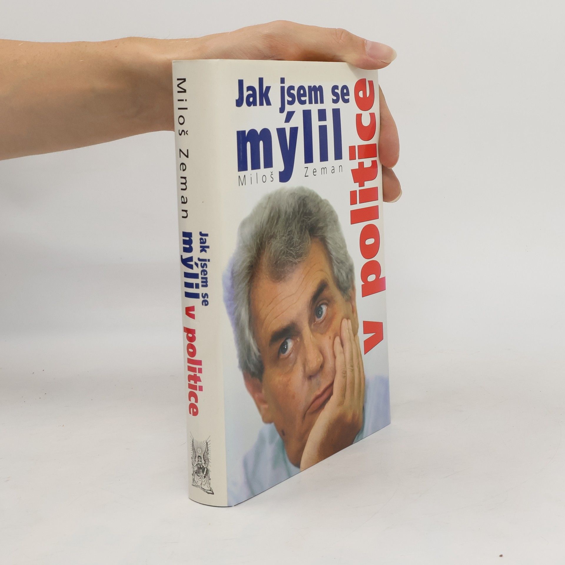 Miloš Zeman Jak jsem se mýlil v politice