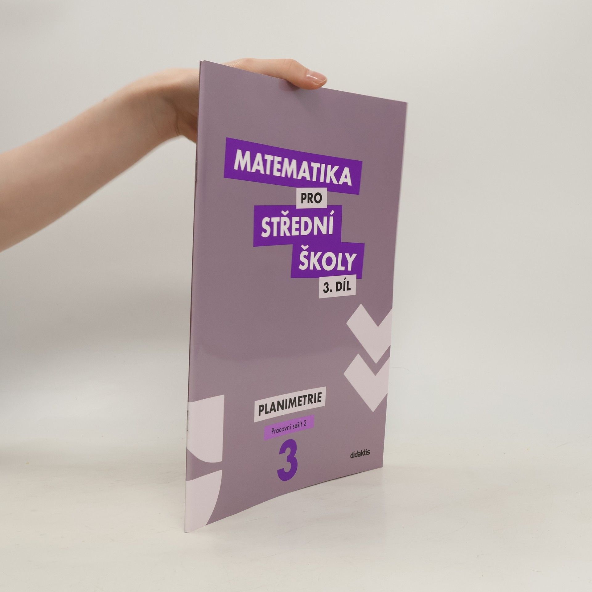 Gazárková D. a Matematika pro střední školy 3. díl. Planimetrie.